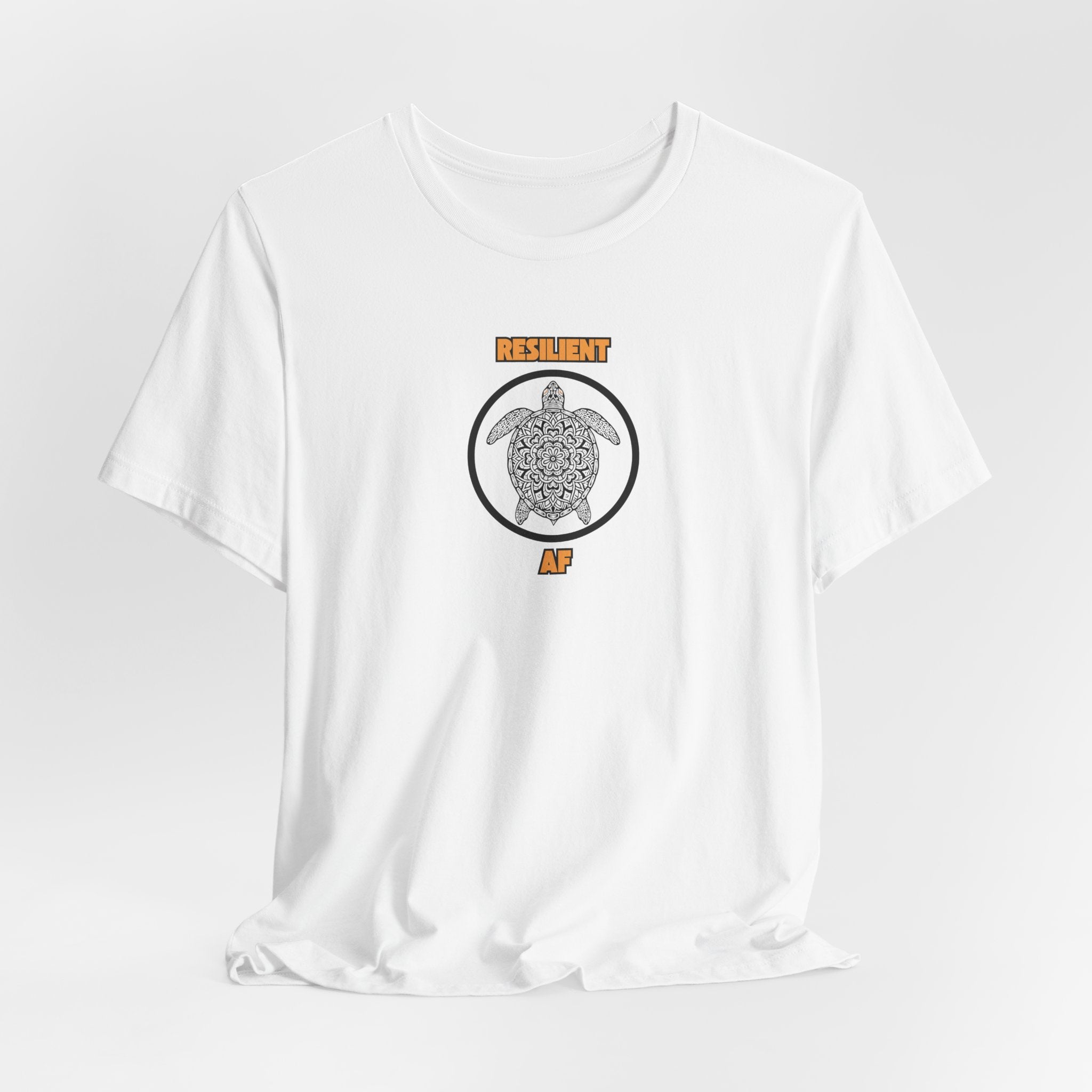 Resilient AF Shirt, Turtle Graphic Tee Women, Resilience Gift for Her, Strong Woman T-Shirt, Empowerment Tee