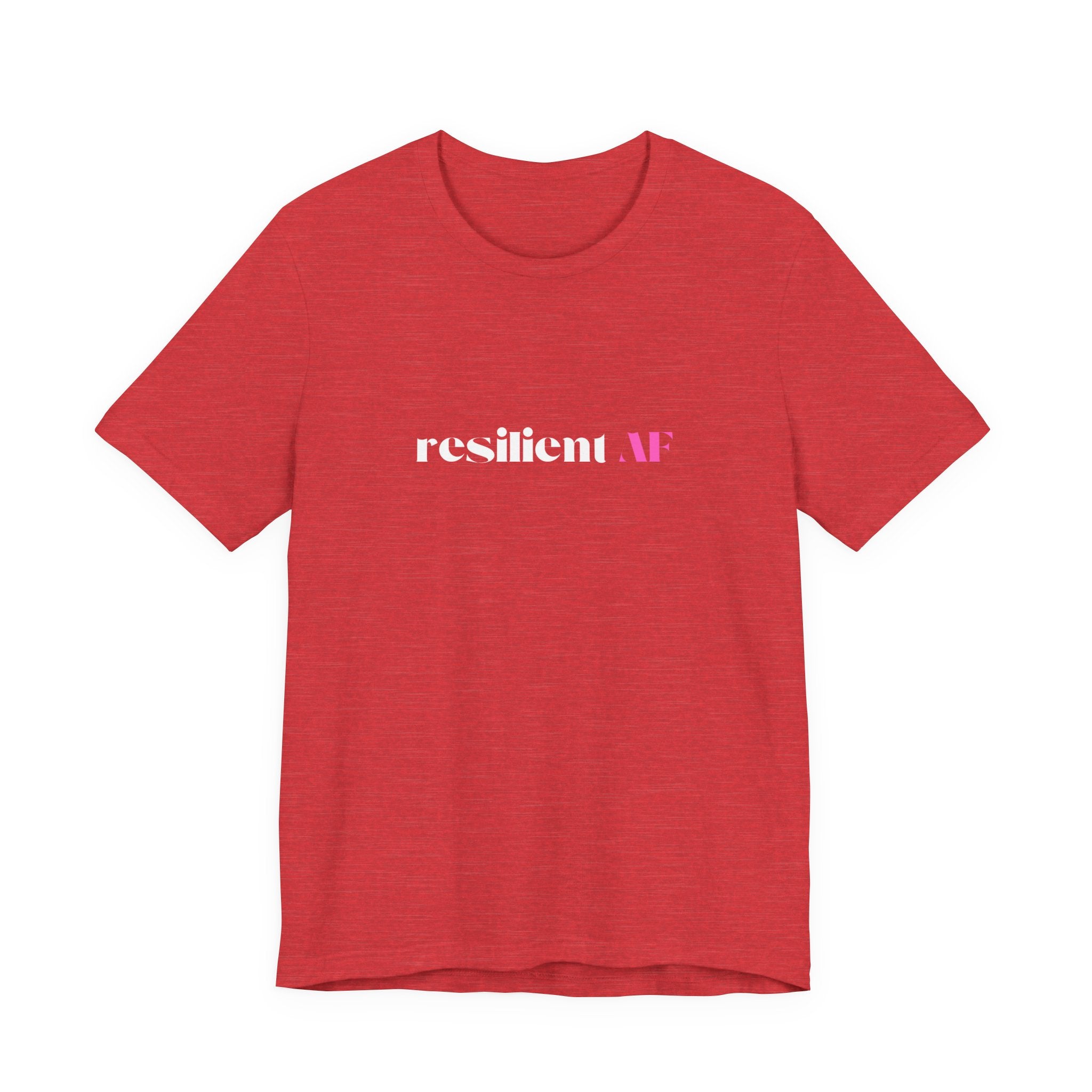 Resilient AF Shirt, Resilience Gift for Her, Strong Woman T-Shirt, Empowerment Tee