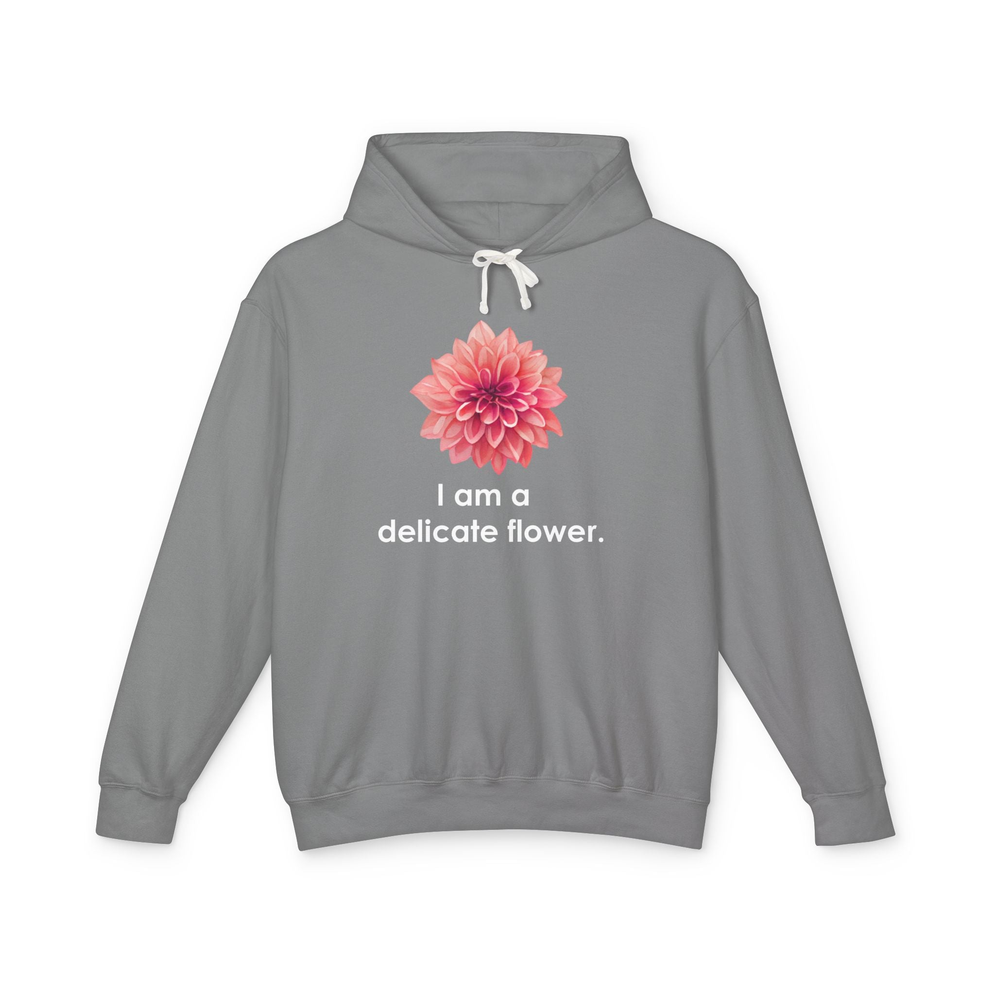 I Am A Delicate Flower Hooded Sweatshirt, Funny Sarcastic Hoodie Women, Ironic Gift for Her, Floral Statement sweatshirt