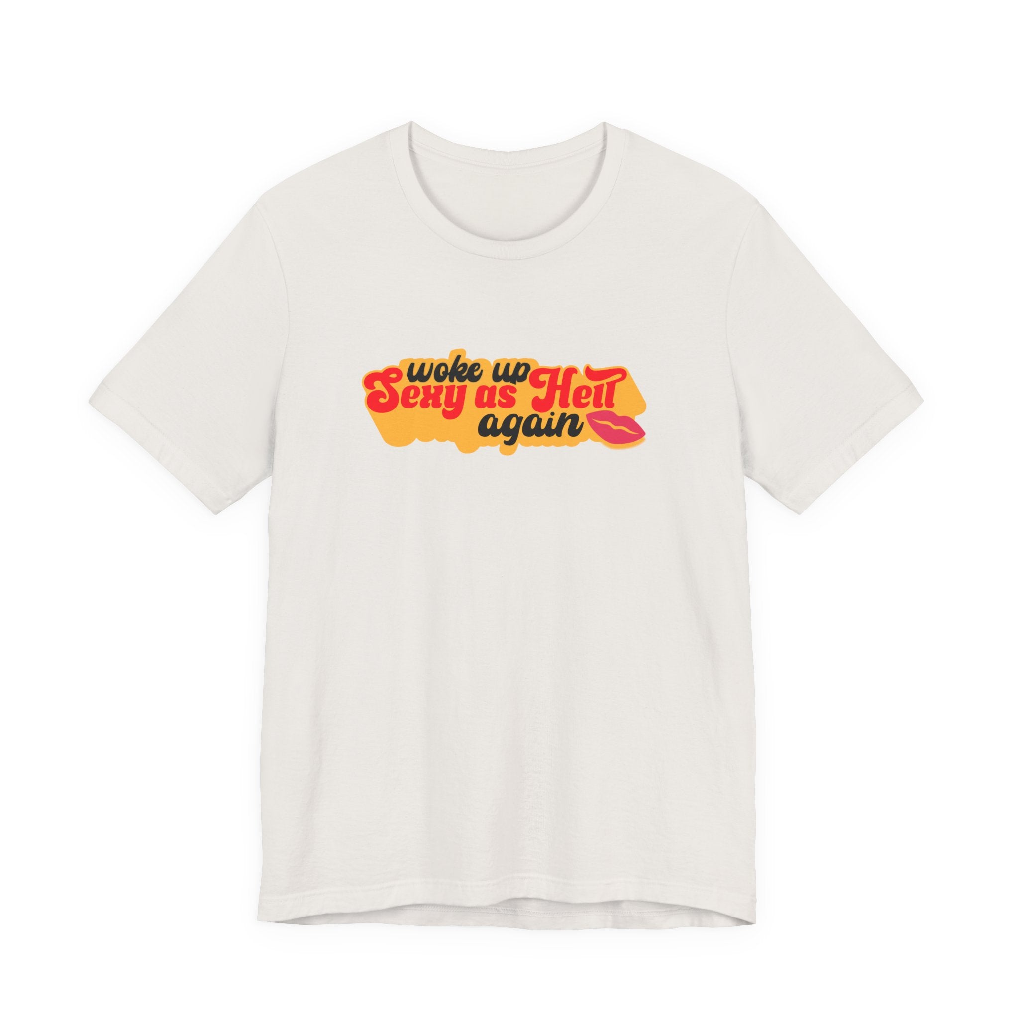 Woke Up Sexy As Hell Again Shirt, Retro Funny Tee for Women, Sassy Confidence Gift, 70s Groovy T-Shirt