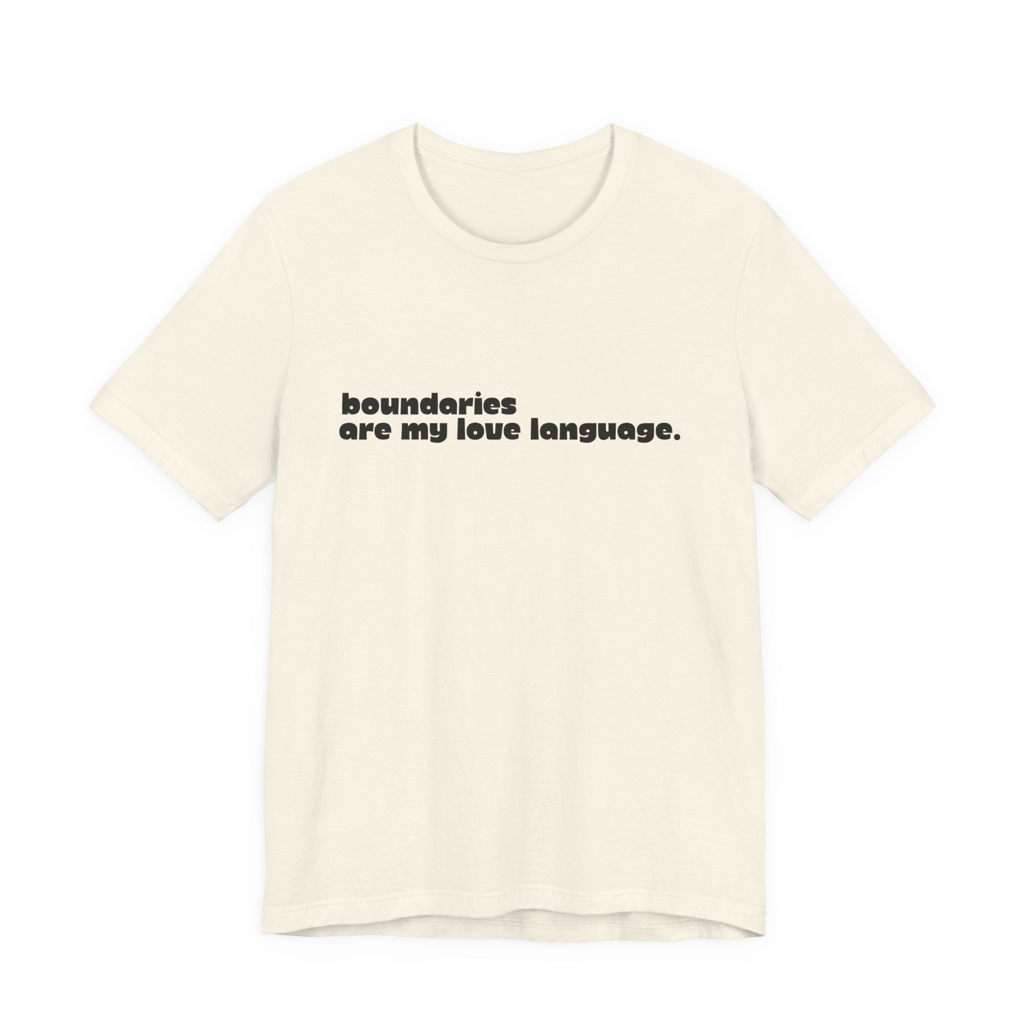 Boundaries Are My Love Language Shirt, Self Care Tee for Women, Boundaries Gift for Her, Empowerment T-Shirt, Statement Tee