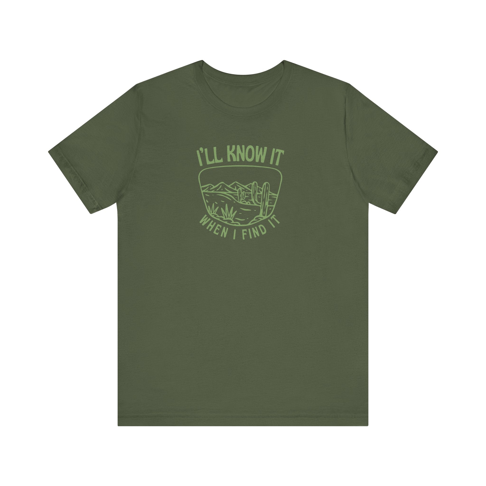 I'll Know It When I Find It Shirt, Desert Landscape Graphic Tee Women, Wanderlust Gift, Boho Western T-Shirt, Adventure Tee