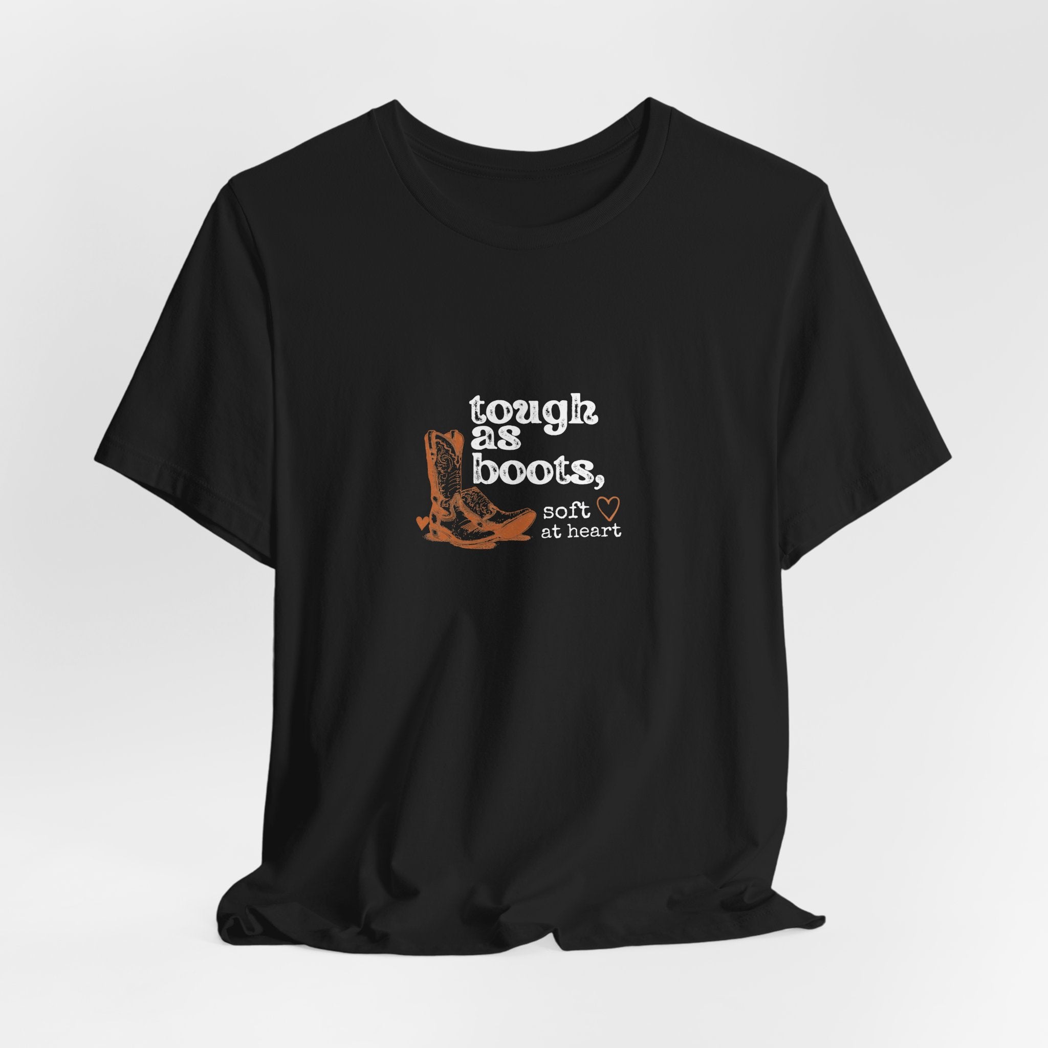 Tough As Boots Soft At Heart Shirt, Western Boots Graphic Tee, Country Gift for Her, Cowgirl T-Shirt, Statement Tee
