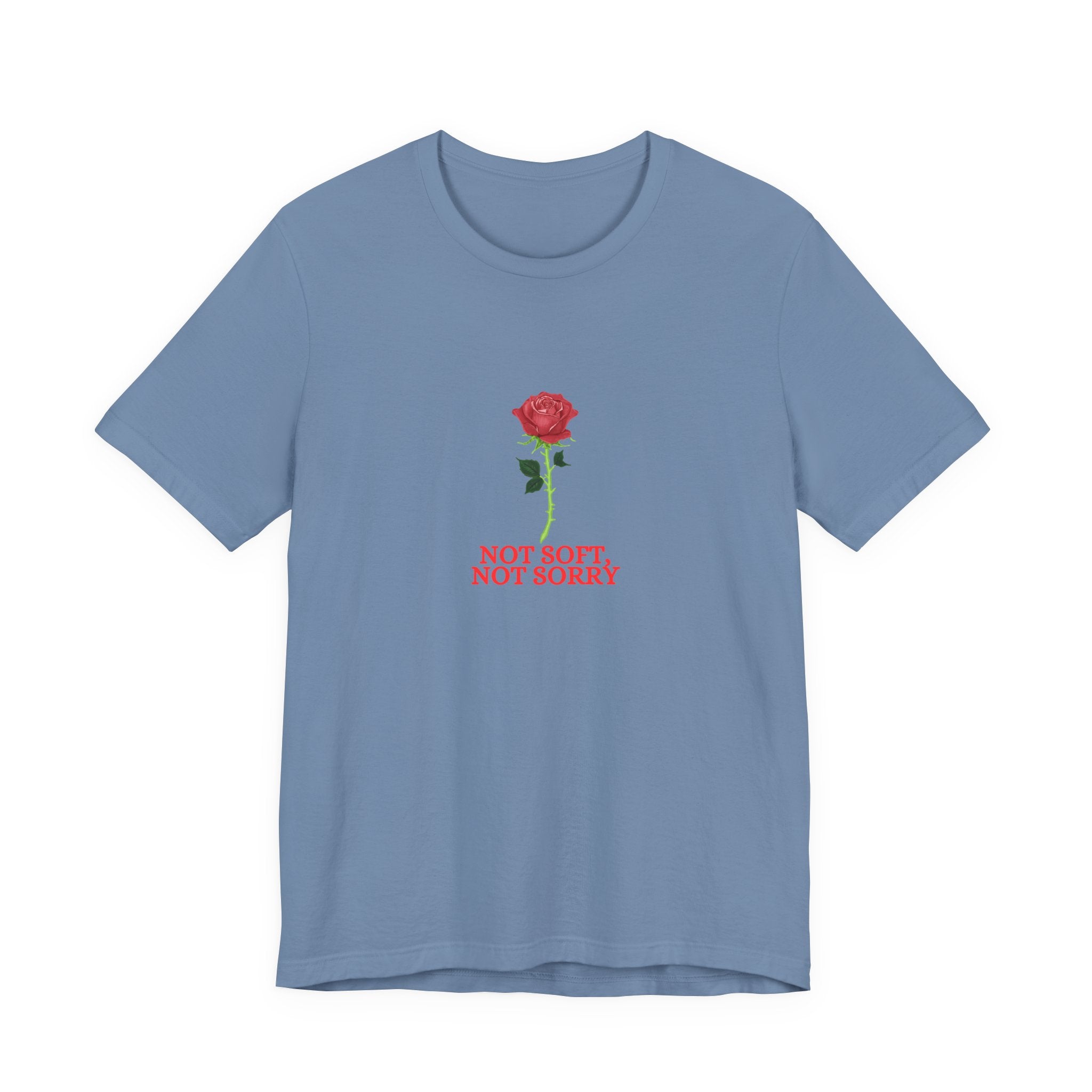 Not Soft Not Sorry Rose Shirt, Red Rose Graphic Tee for Women, Empowerment Gift, Strong Feminine T-Shirt, Floral Tee