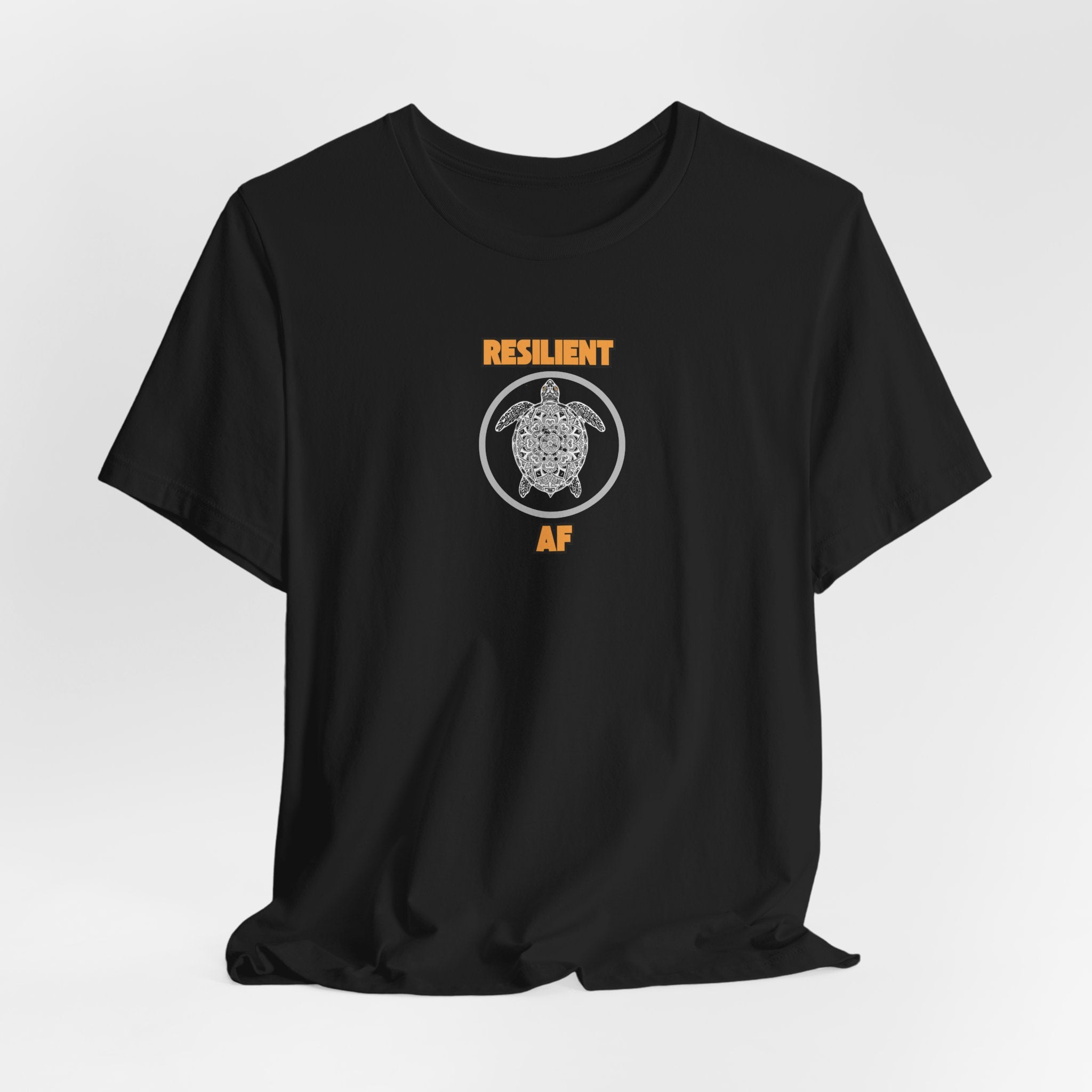 Resilient AF Shirt, Turtle Graphic Tee Women, Resilience Gift for Her, Strong Woman T-Shirt, Empowerment Tee