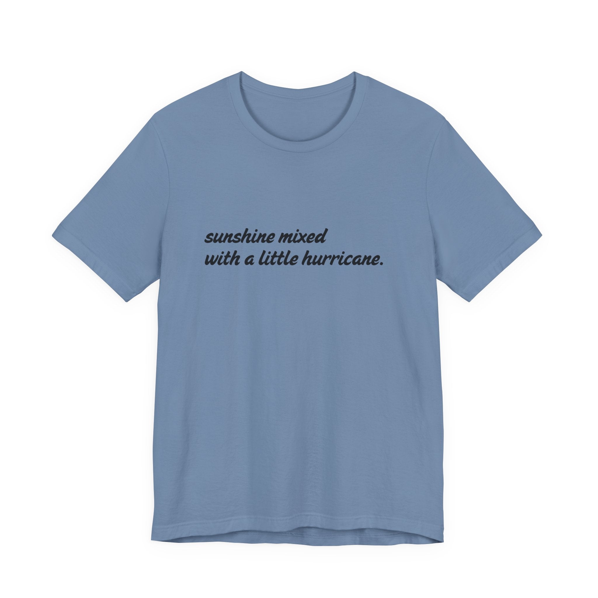 Sunshine Mixed With A Little Hurricane Shirt, Funny Script Tee Women, Sassy Gift for Her, Southern T-Shirt, Statement Tee
