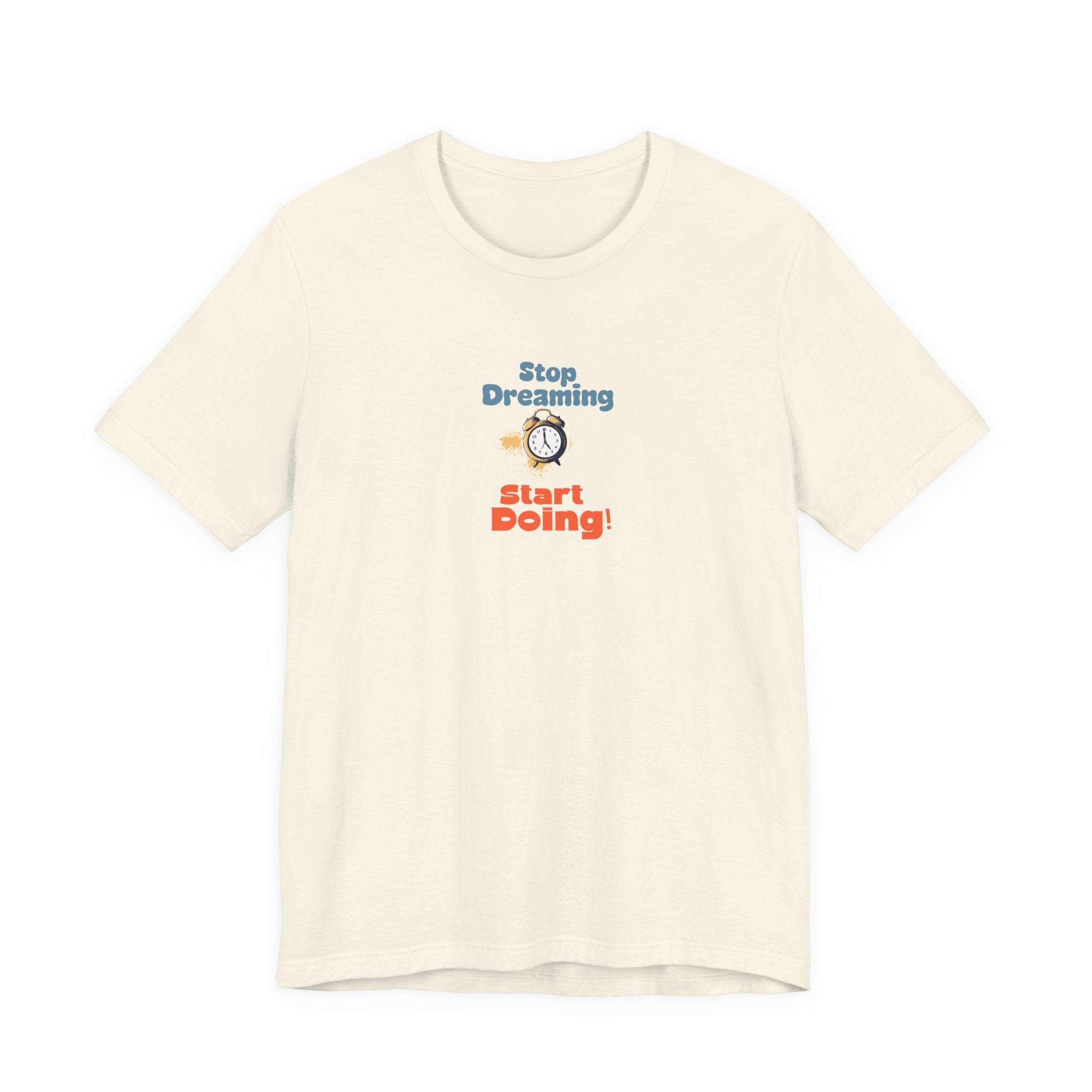 Stop Dreaming Start Doing Shirt, Motivational Graphic Tee Women, Entrepreneur Gift for Her, Hustle T-Shirt, Inspirational Tee