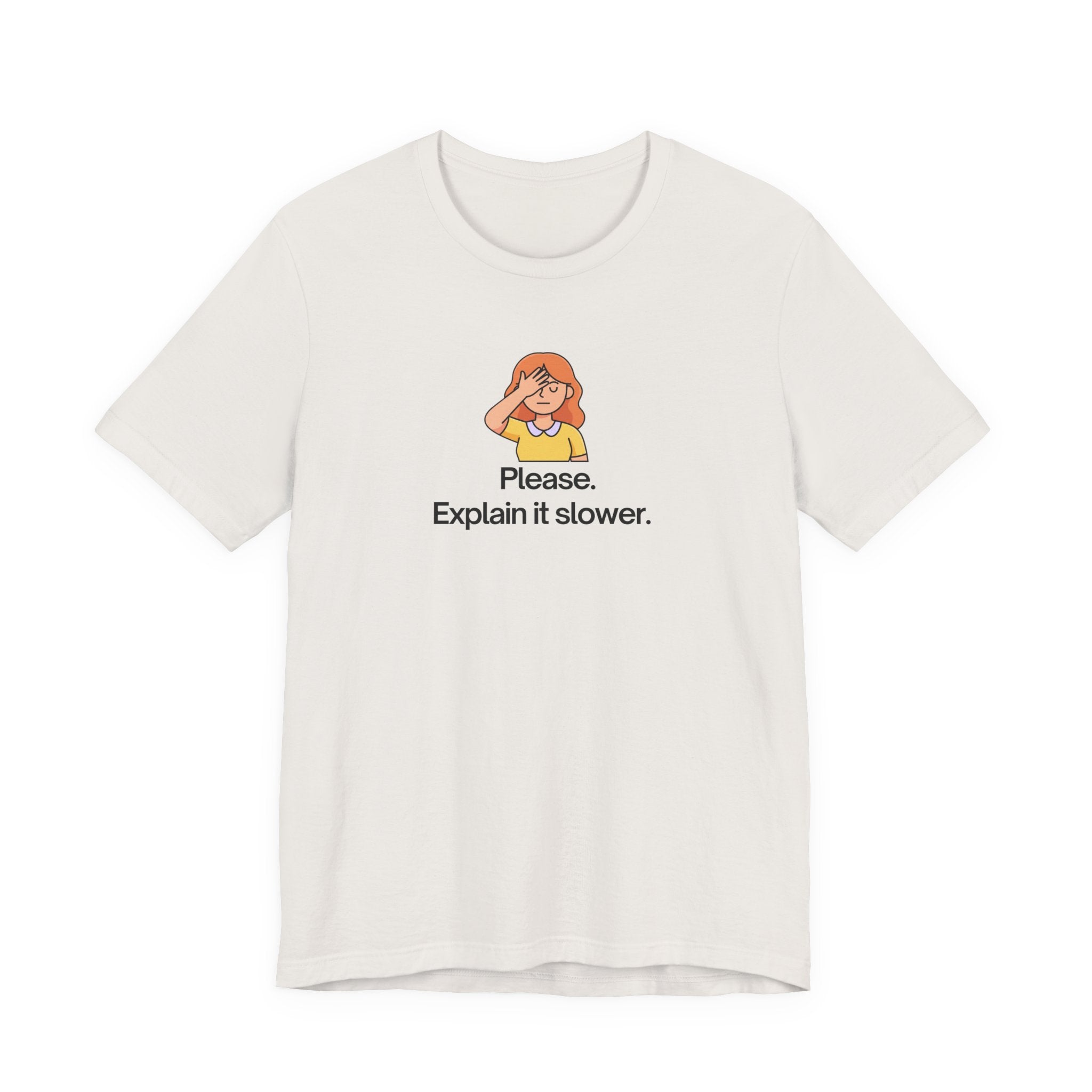 Please Explain It Slower Shirt, Funny Facepalm Graphic Tee Women, Sarcastic Anti Mansplaining Gift, Feminist Statement Tee