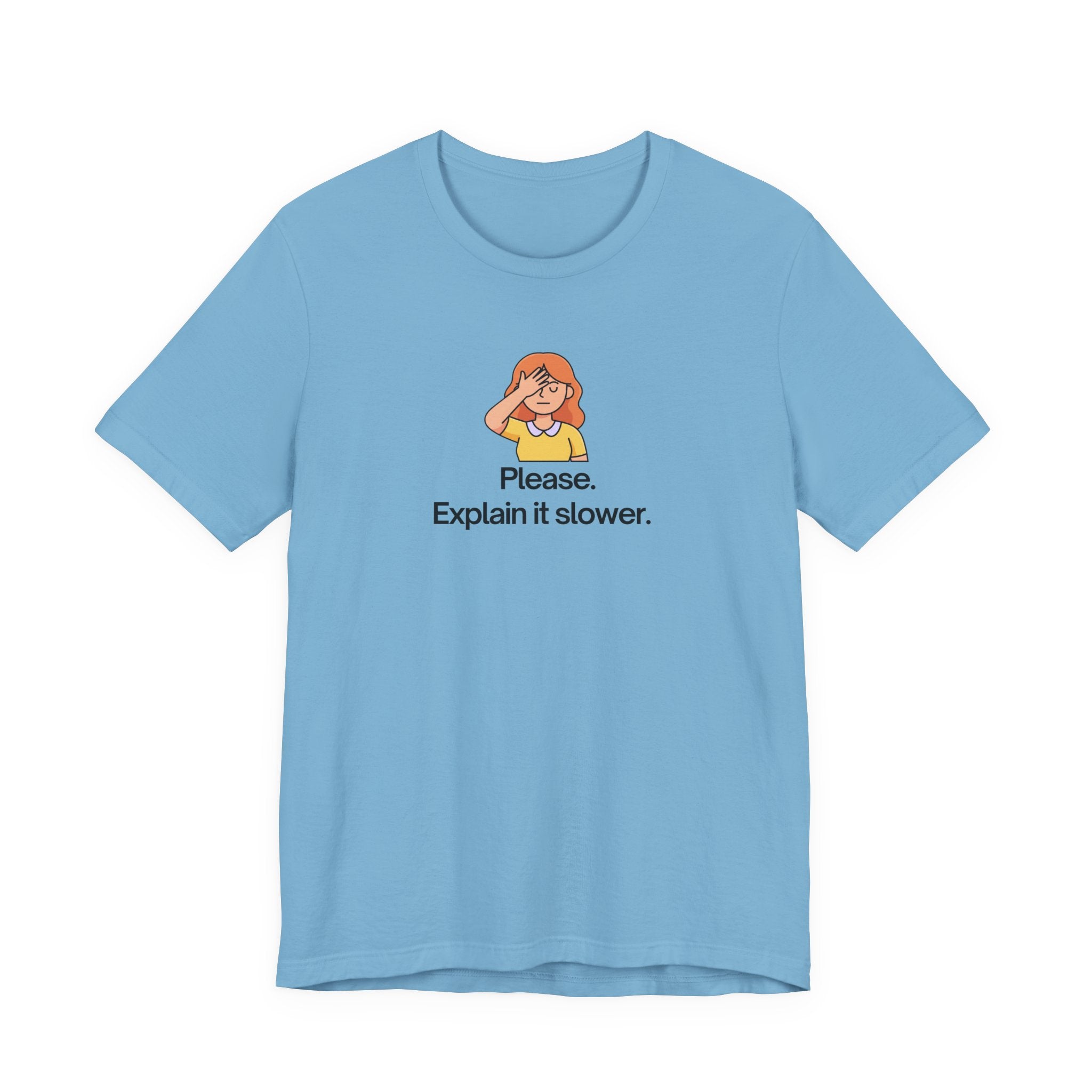 Please Explain It Slower Shirt, Funny Facepalm Graphic Tee Women, Sarcastic Anti Mansplaining Gift, Feminist Statement Tee