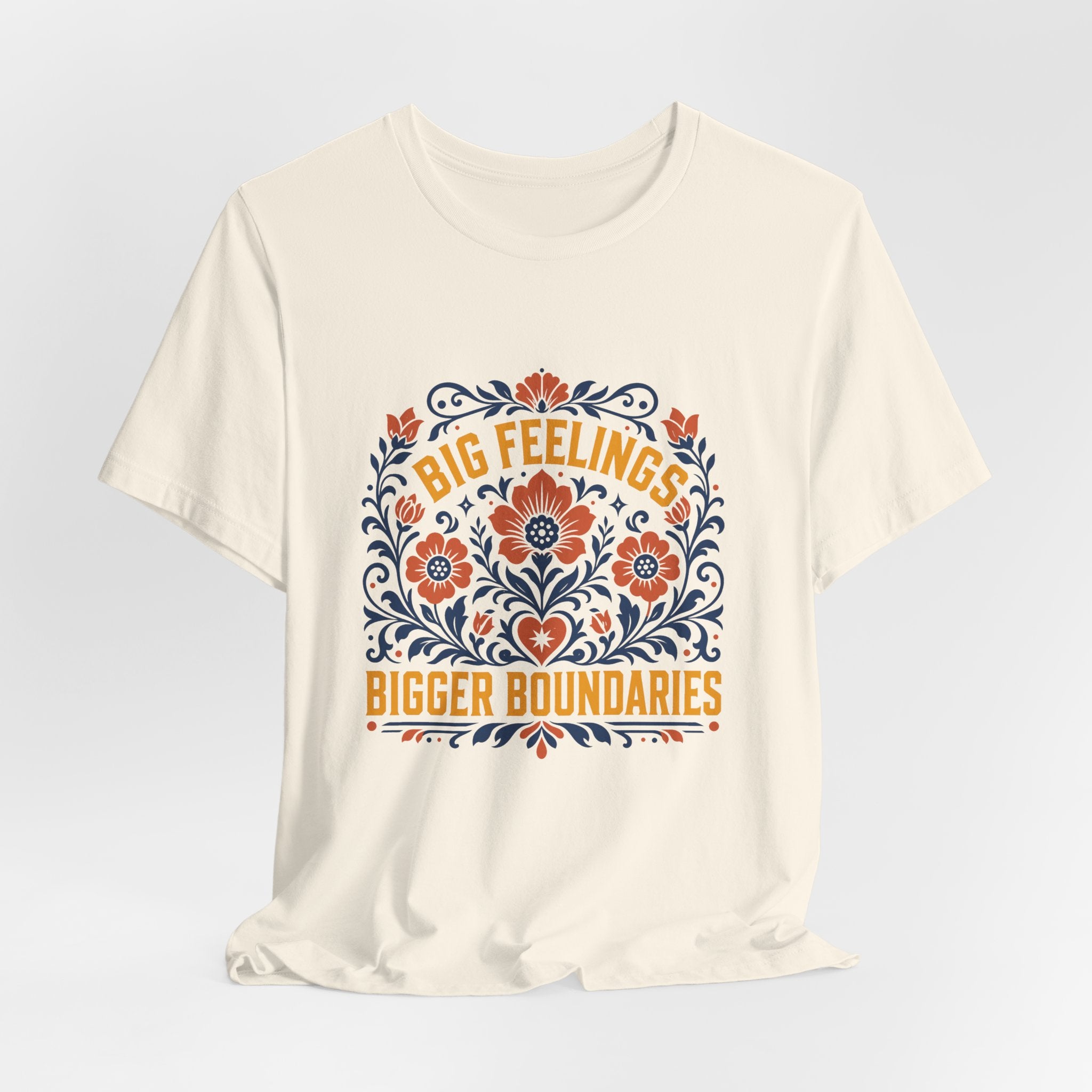 Big Feelings, Bigger Boundaries T-Shirt