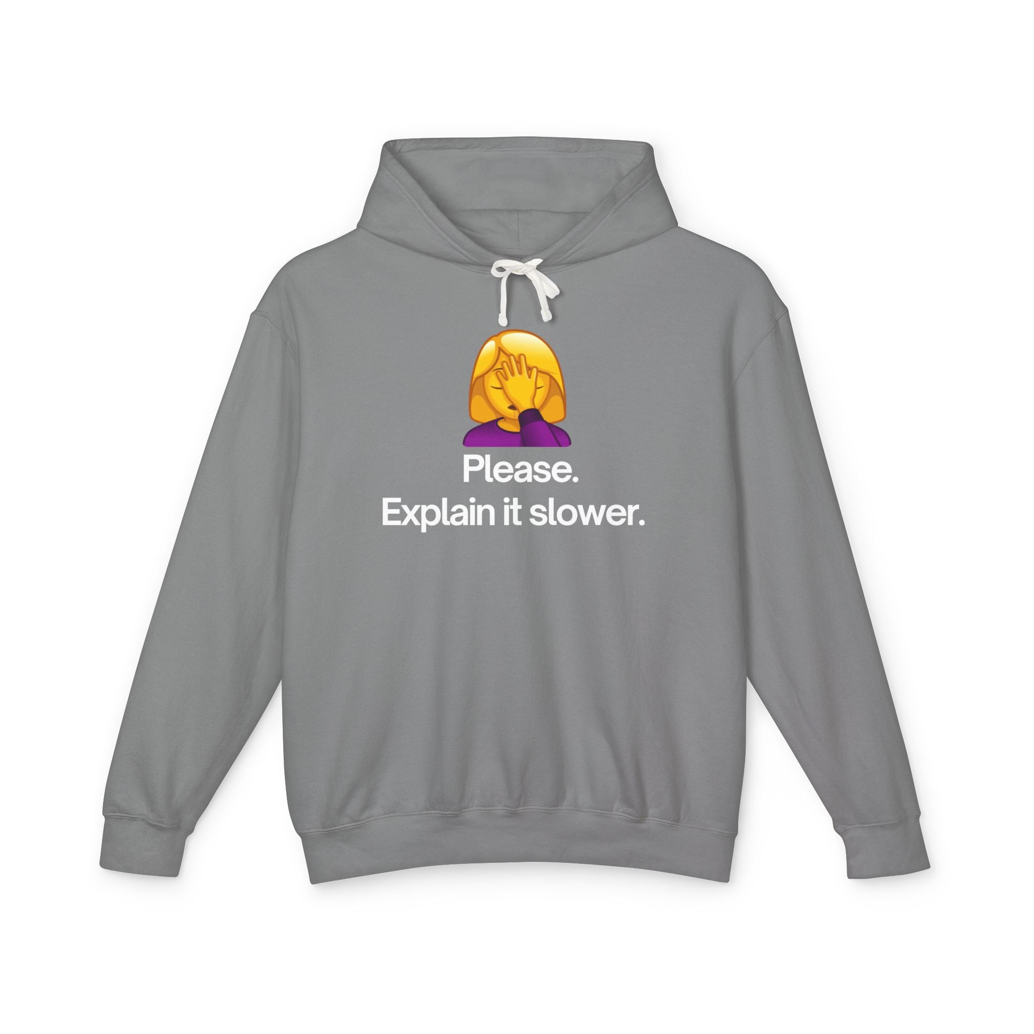 ‘Please. Explain It Slower.’ Hoodie — Funny Facepalm Graphic Pullover