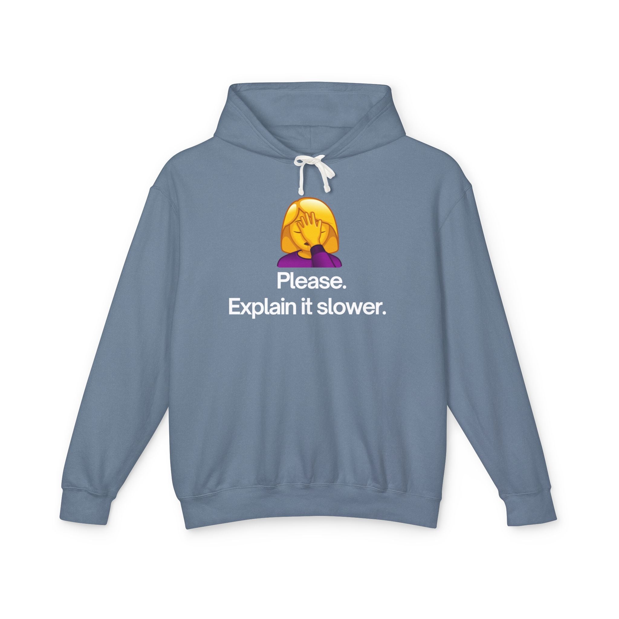 ‘Please. Explain It Slower.’ Hoodie — Funny Facepalm Graphic Pullover