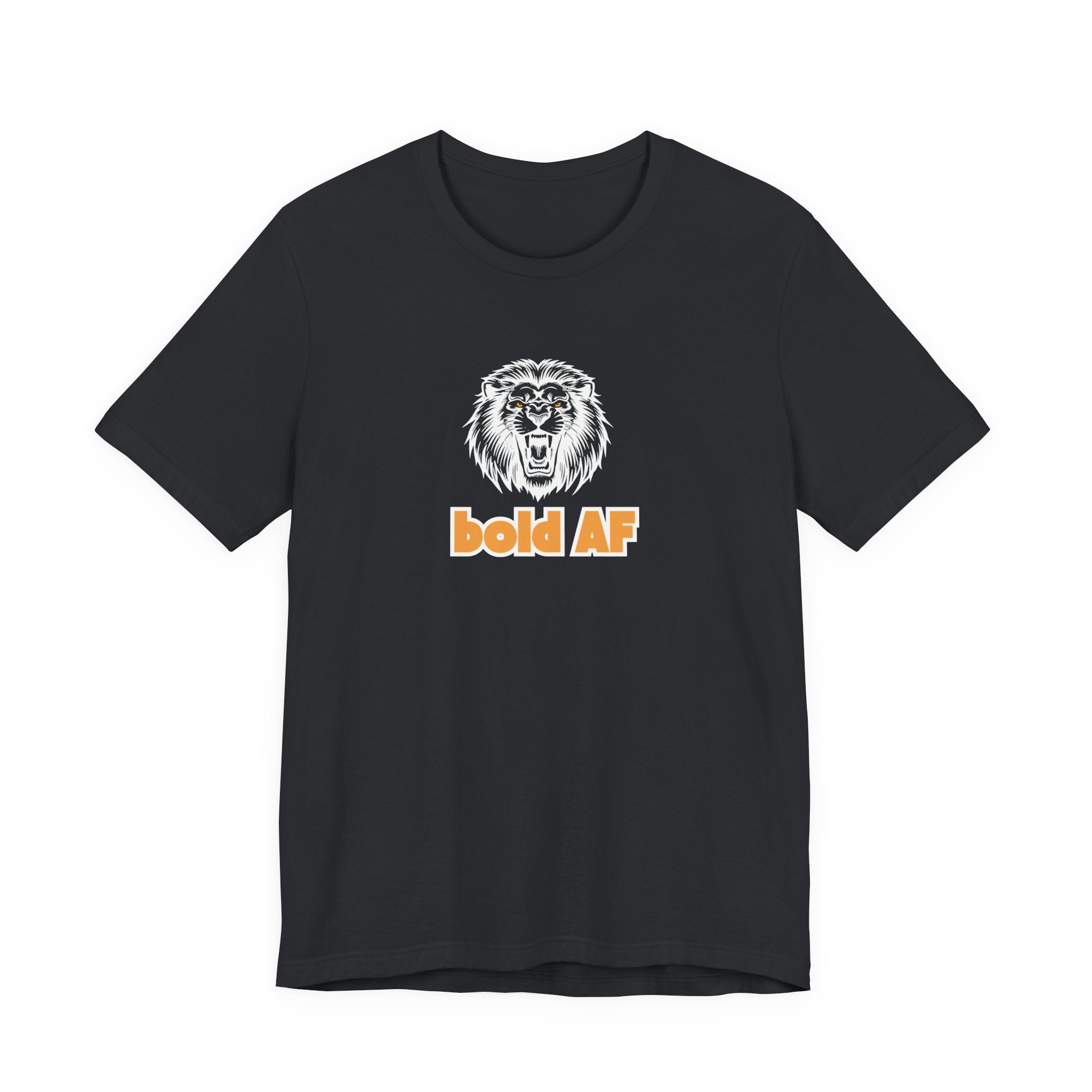 Bold AF Lion Shirt, Fierce Lion Graphic Tee for Women, Fearless Gift, Strong Woman T-Shirt, Empowerment Statement Tee