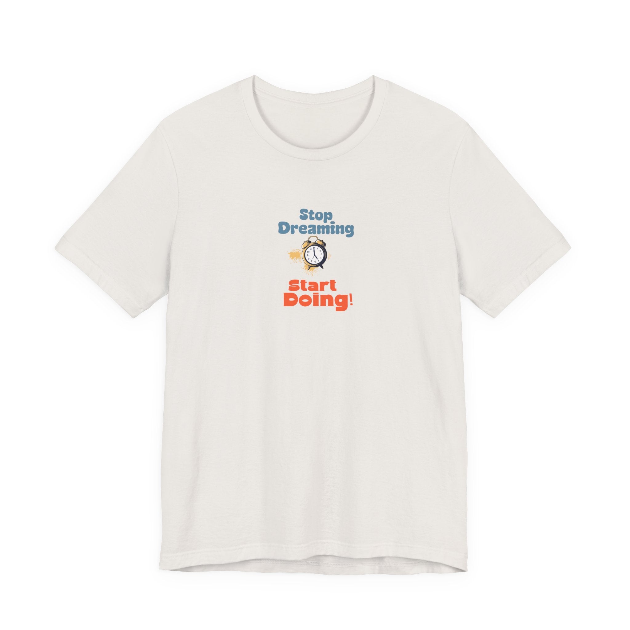 Stop Dreaming Start Doing Shirt, Motivational Graphic Tee Women, Entrepreneur Gift for Her, Hustle T-Shirt, Inspirational Tee