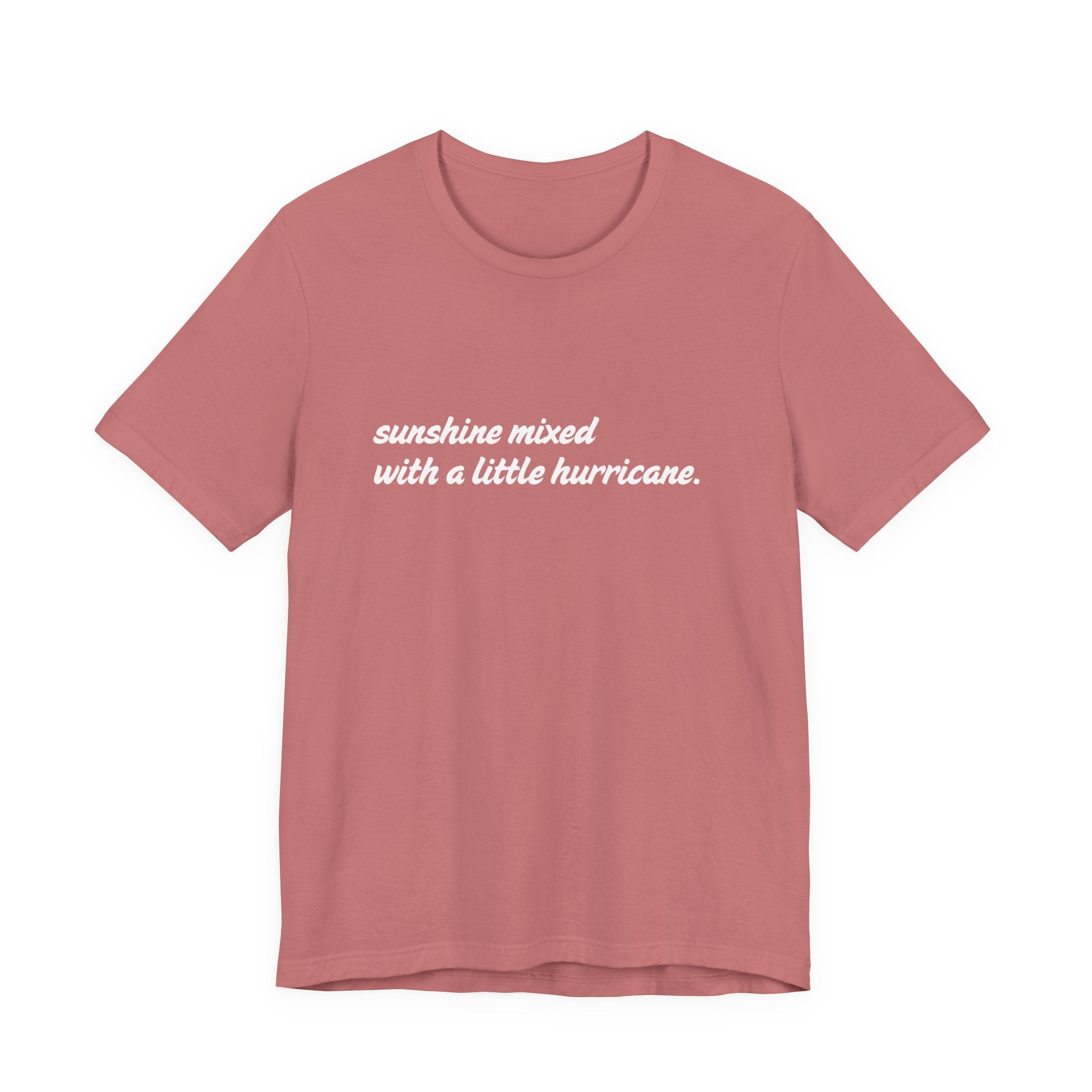 Sunshine Mixed With A Little Hurricane Shirt, Funny Script Tee Women, Sassy Gift for Her, Southern T-Shirt, Statement Tee