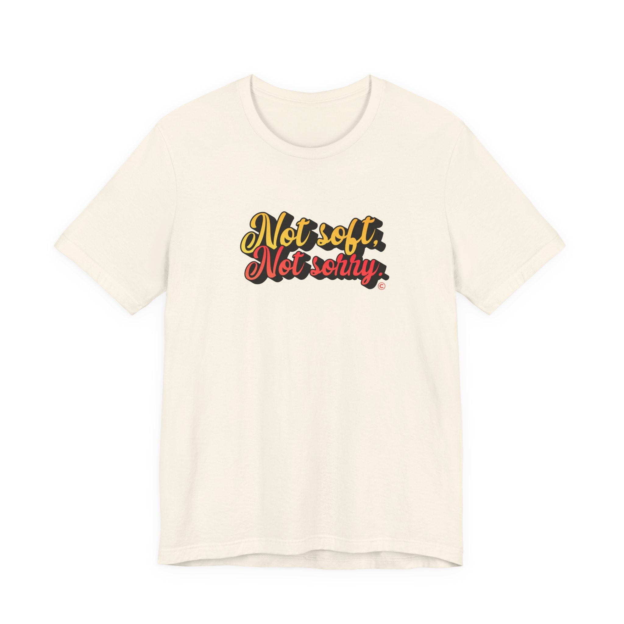Not Soft Not Sorry Shirt, Retro Script Empowerment Tee Women, Strong Woman Gift, Feminist T-Shirt, Bold Statement Tee