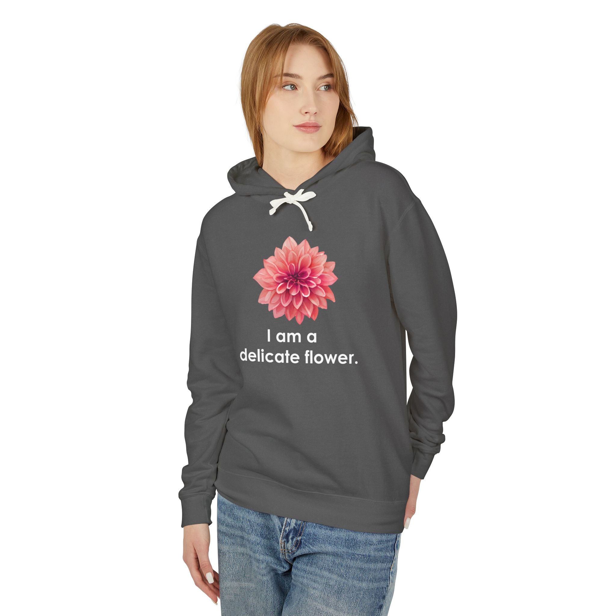 I Am A Delicate Flower Hooded Sweatshirt, Funny Sarcastic Hoodie Women, Ironic Gift for Her, Floral Statement sweatshirt