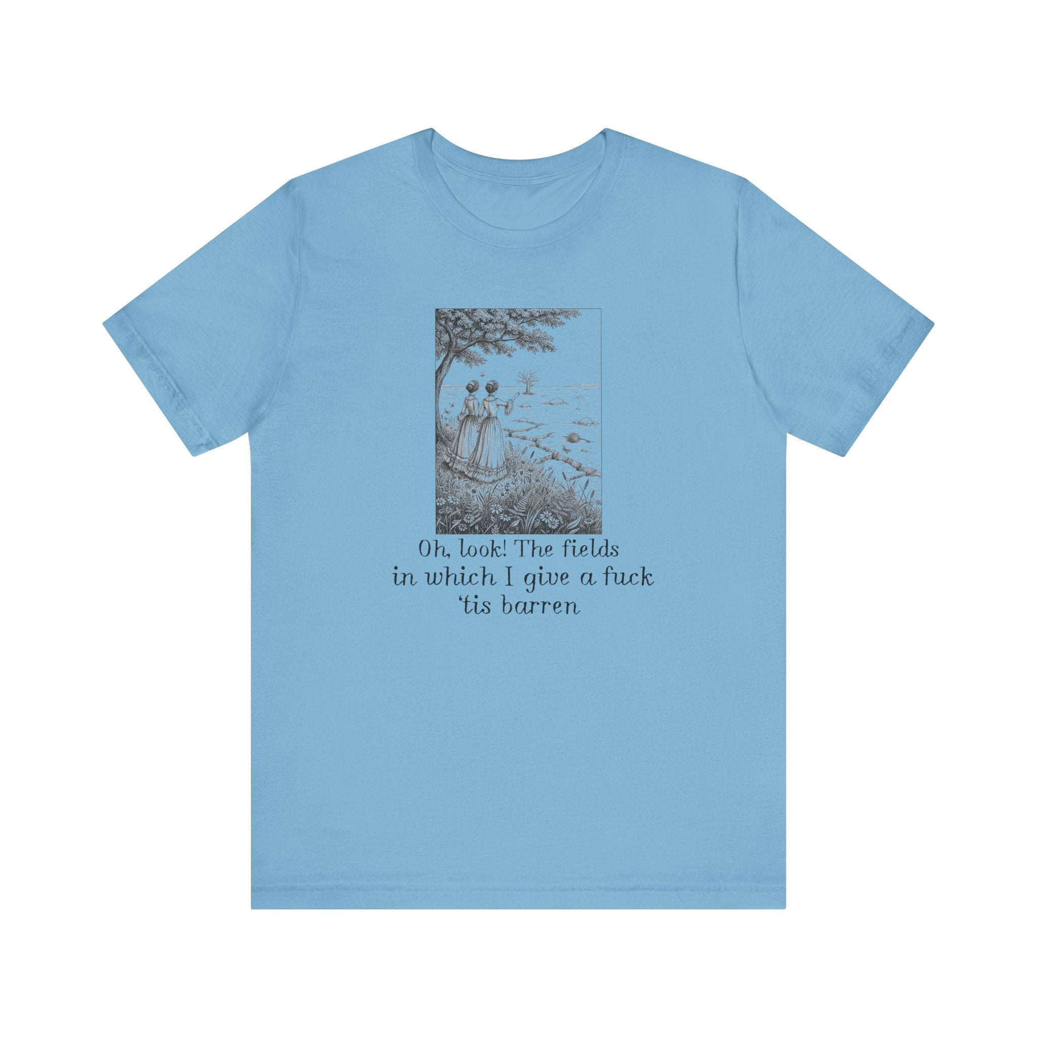 Fields In Which I Give A F*ck Tis Barren Shirt, Funny Sarcastic Vintage Tee Women, Victorian Meme Gift for Her, Snarky T-Shirt