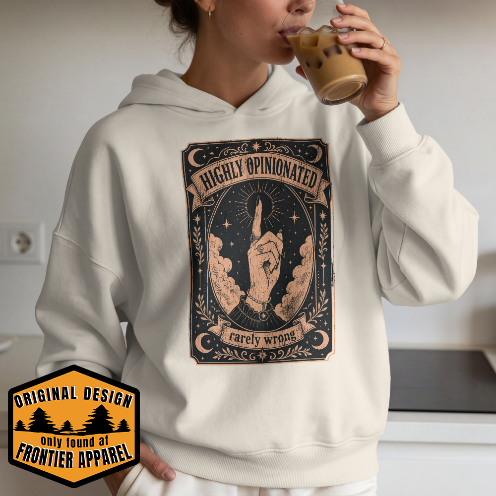 Highly Opinionated, Rarely Wrong Hoodie