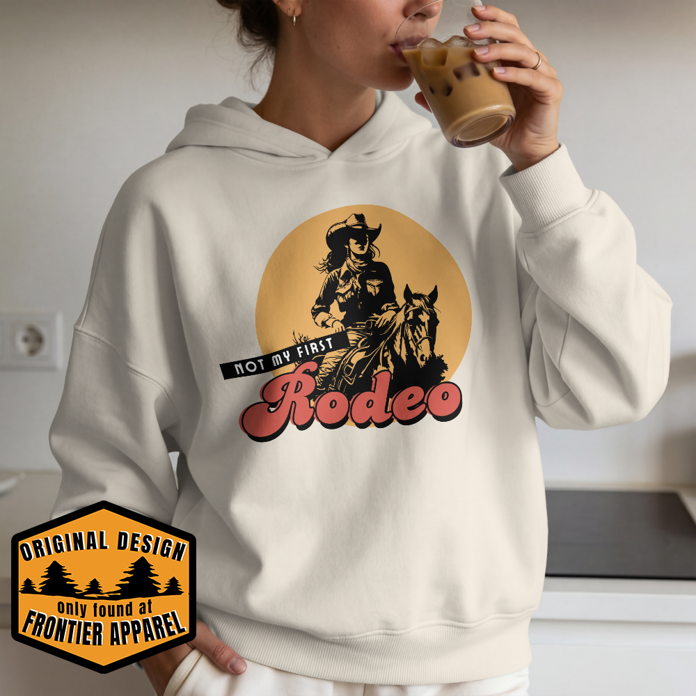 Not My First Rodeo Hoodie