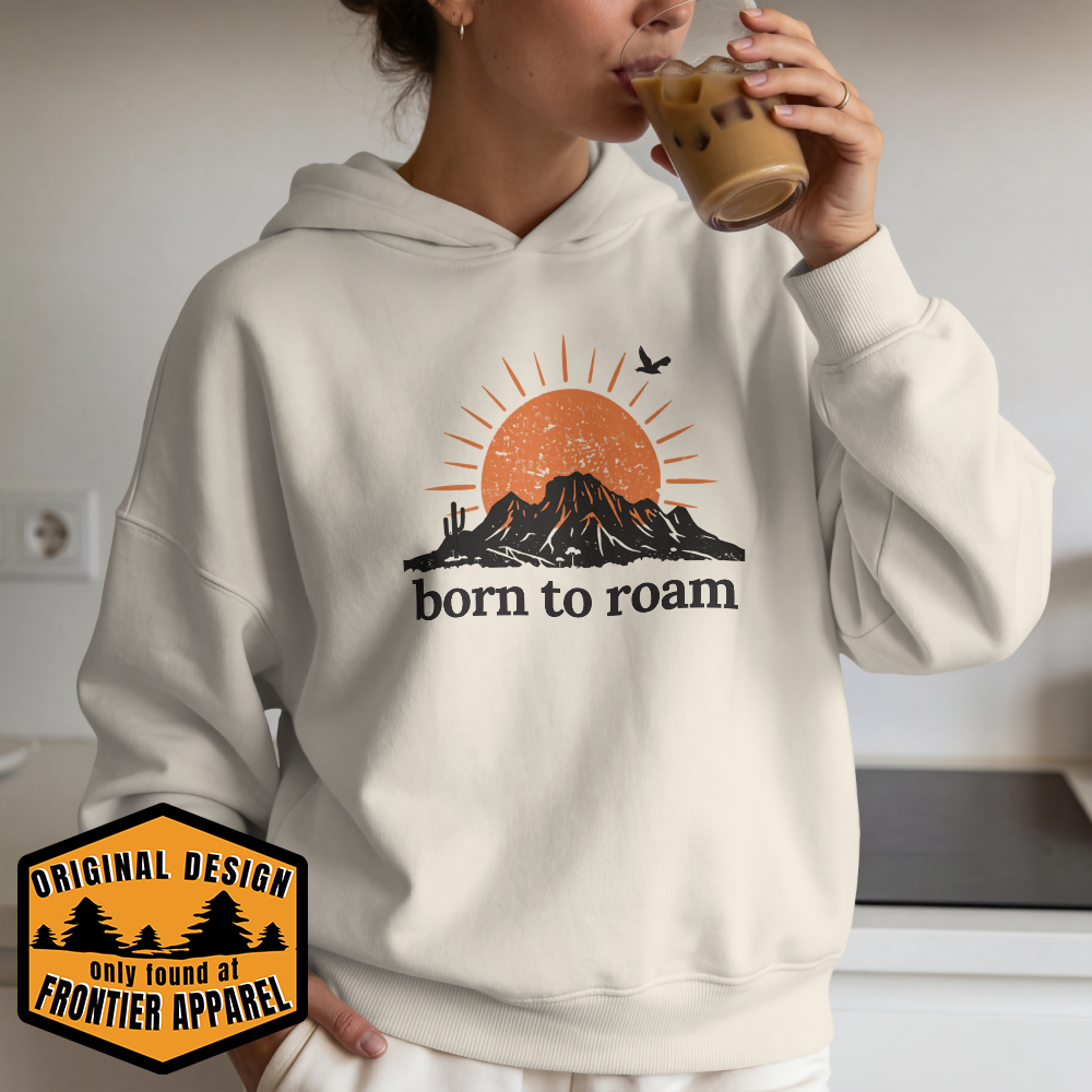 Born To Roam Hoodie