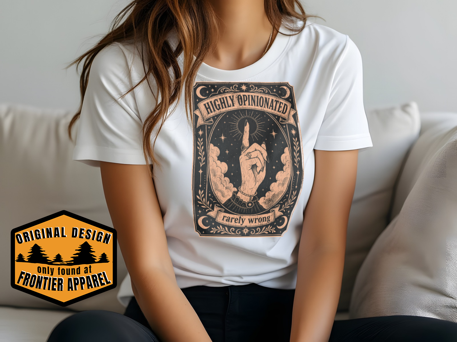 Highly Opinionated, Rarely Wrong T-Shirt