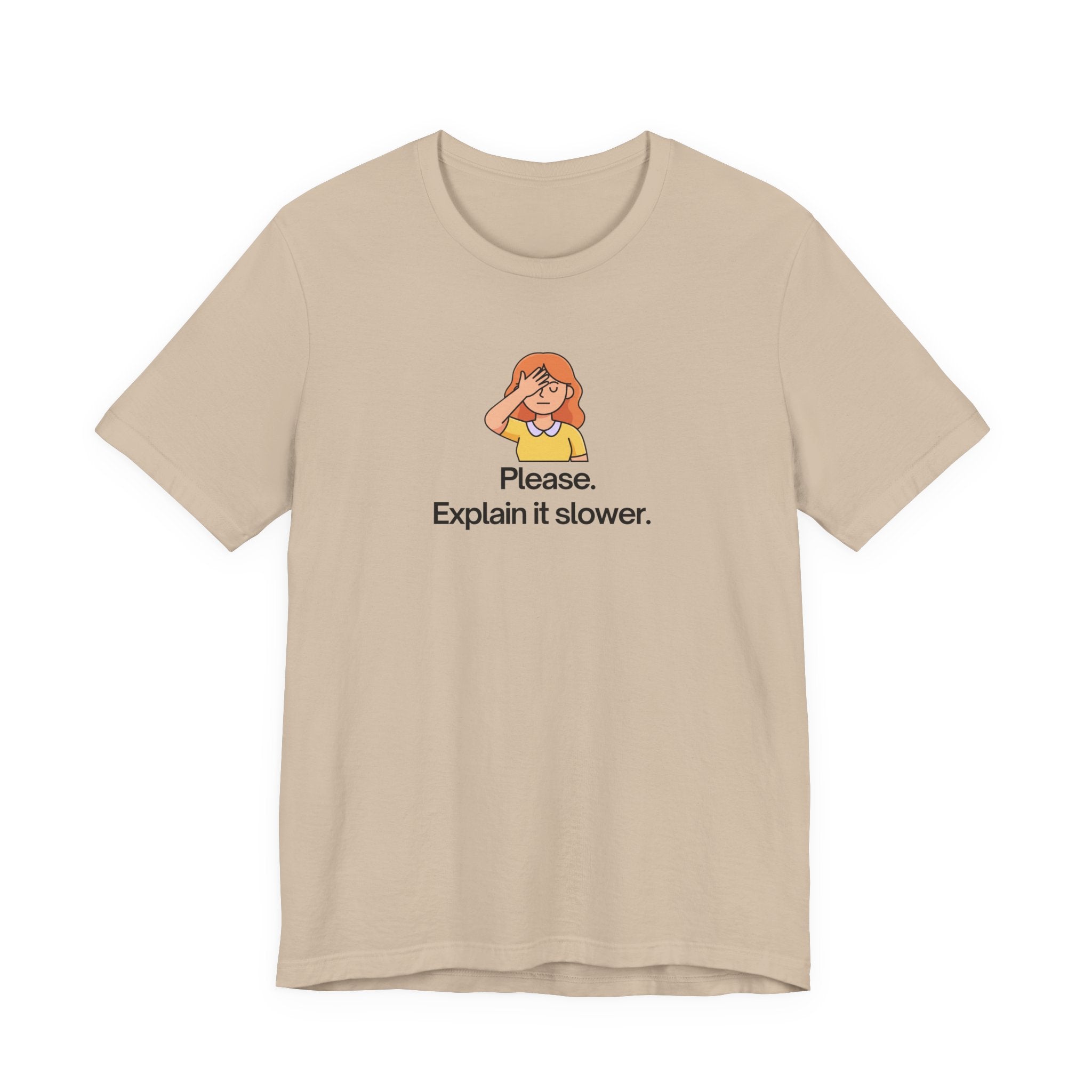 Please Explain It Slower Shirt, Funny Facepalm Graphic Tee Women, Sarcastic Anti Mansplaining Gift, Feminist Statement Tee