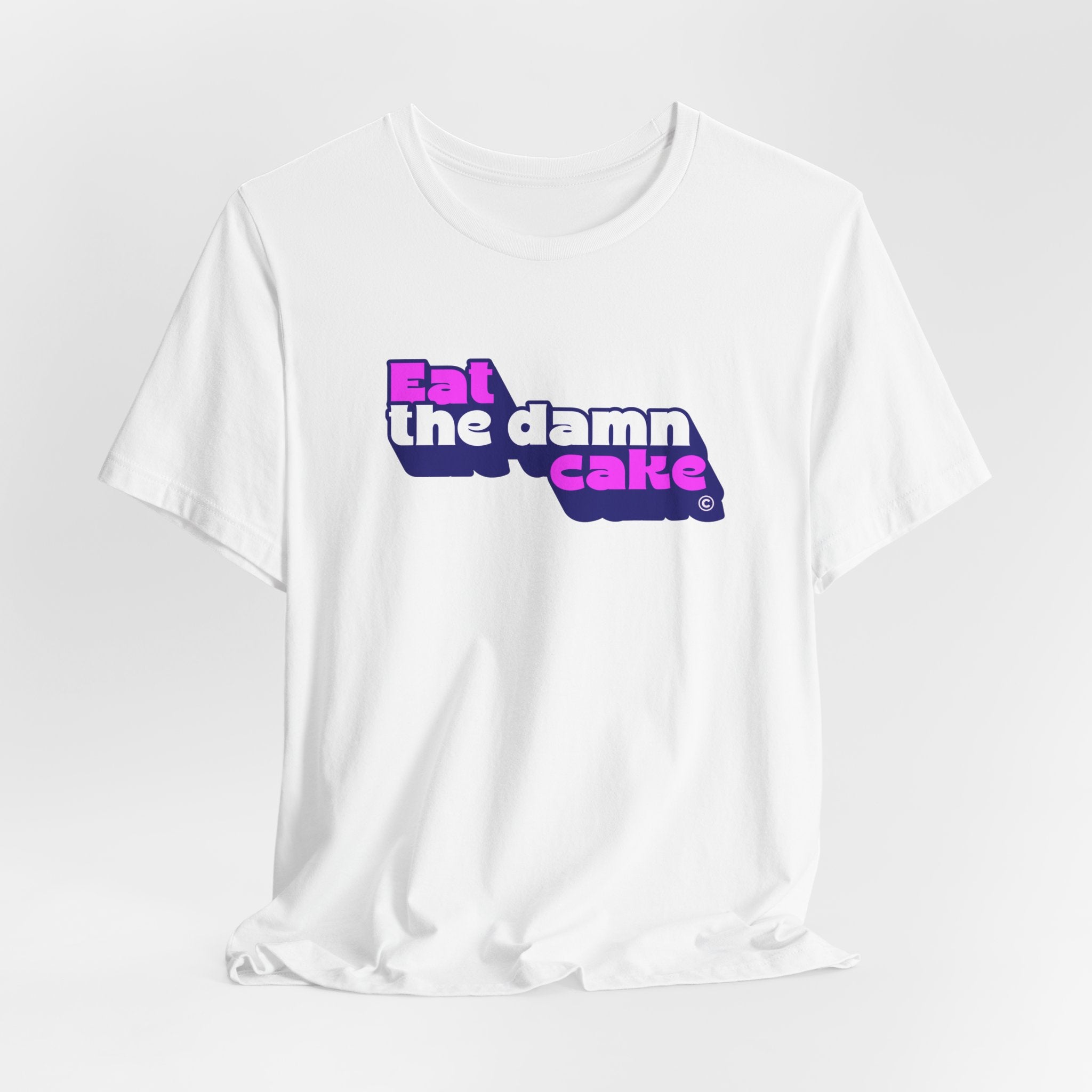 Eat The Damn Cake T-Shirt (Retro)