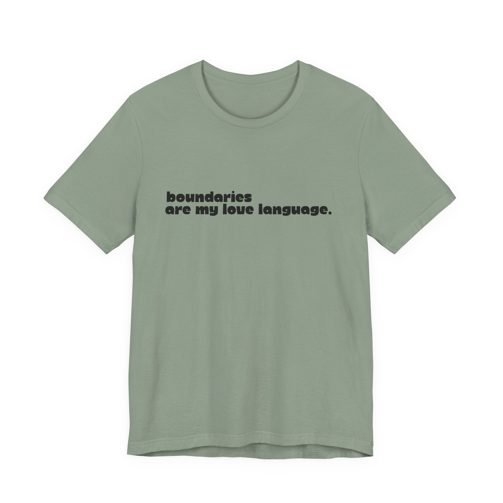Boundaries Are My Love Language Shirt, Self Care Tee for Women, Boundaries Gift for Her, Empowerment T-Shirt, Statement Tee