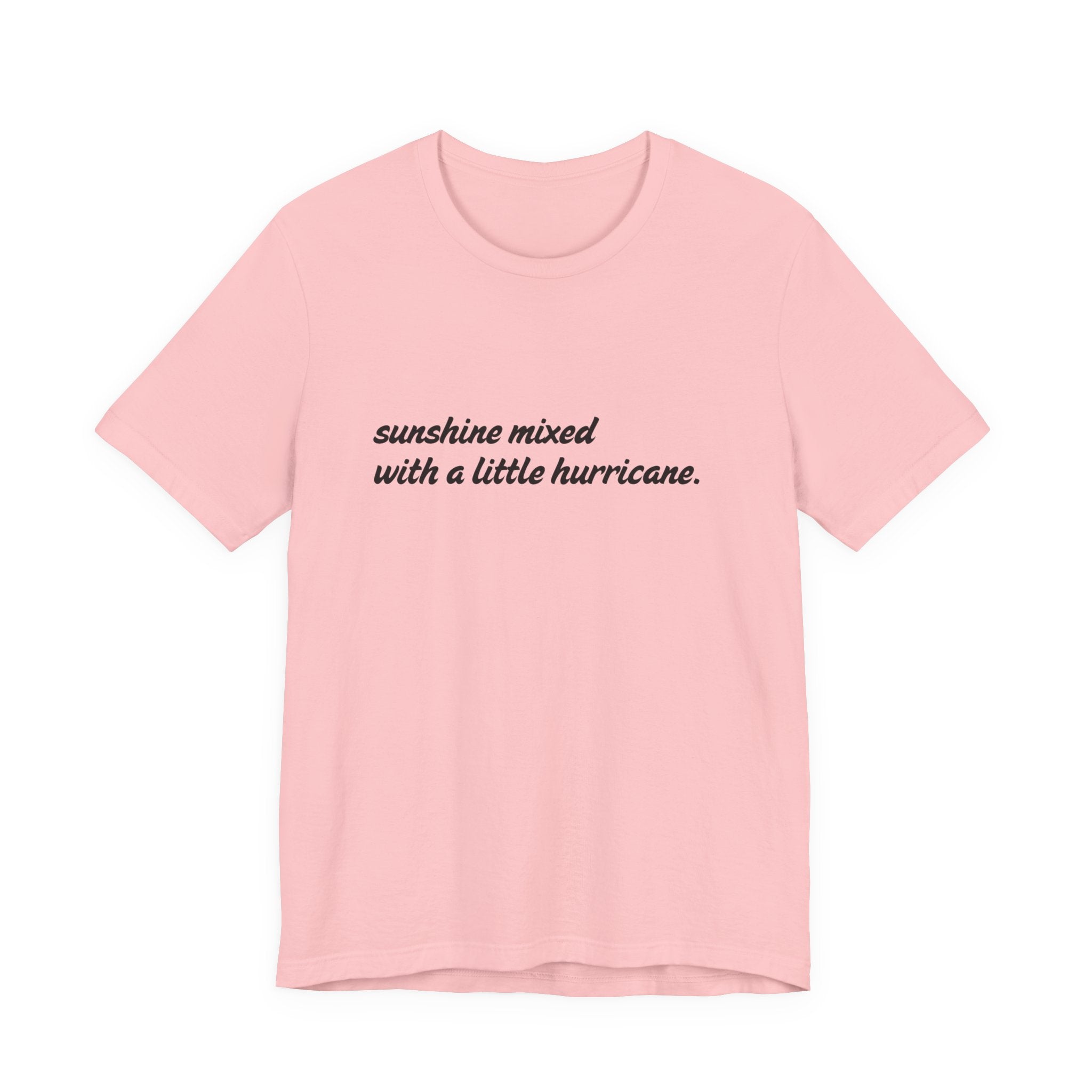 Sunshine Mixed With A Little Hurricane Shirt, Funny Script Tee Women, Sassy Gift for Her, Southern T-Shirt, Statement Tee