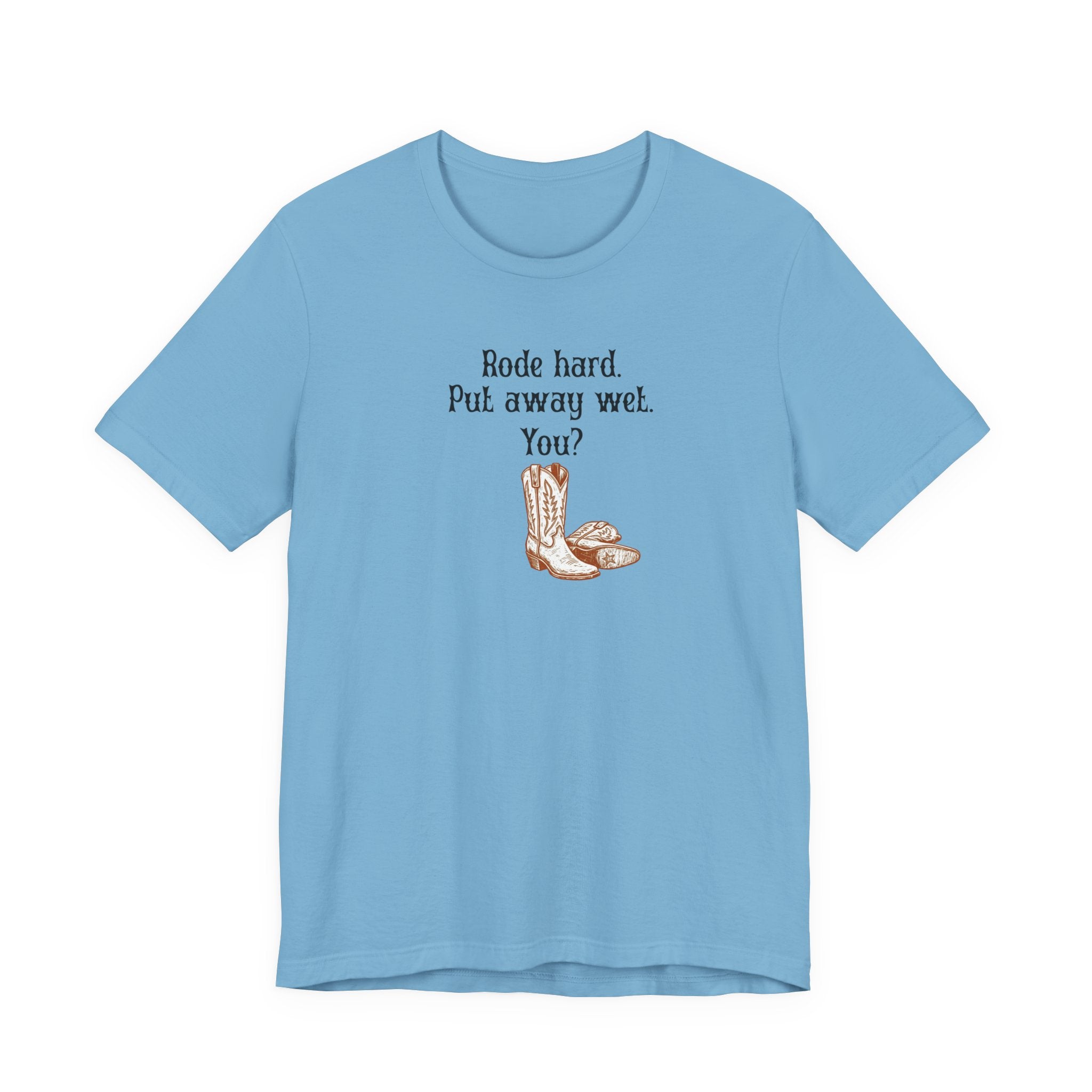 Rode Hard Put Away Wet Shirt, Funny Western Cowgirl Tee Women, Rodeo Gift for Her, Sassy Country T-Shirt, Boots Tee