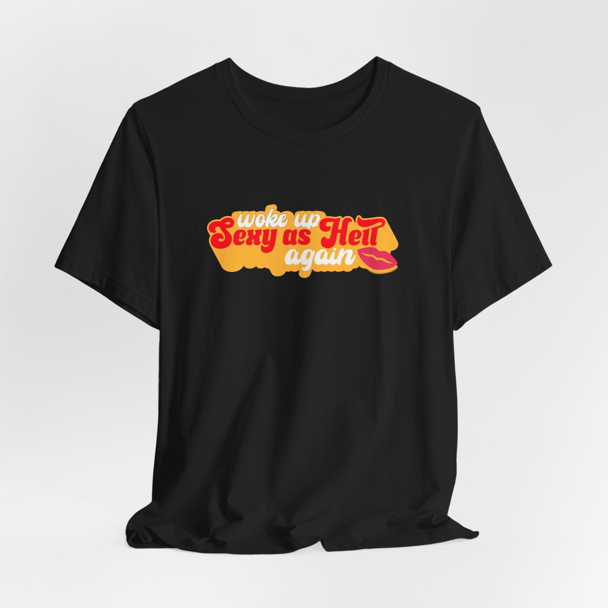 Woke Up Sexy As Hell Again Shirt, Retro Funny Tee for Women, Sassy Confidence Gift, 70s Groovy T-Shirt