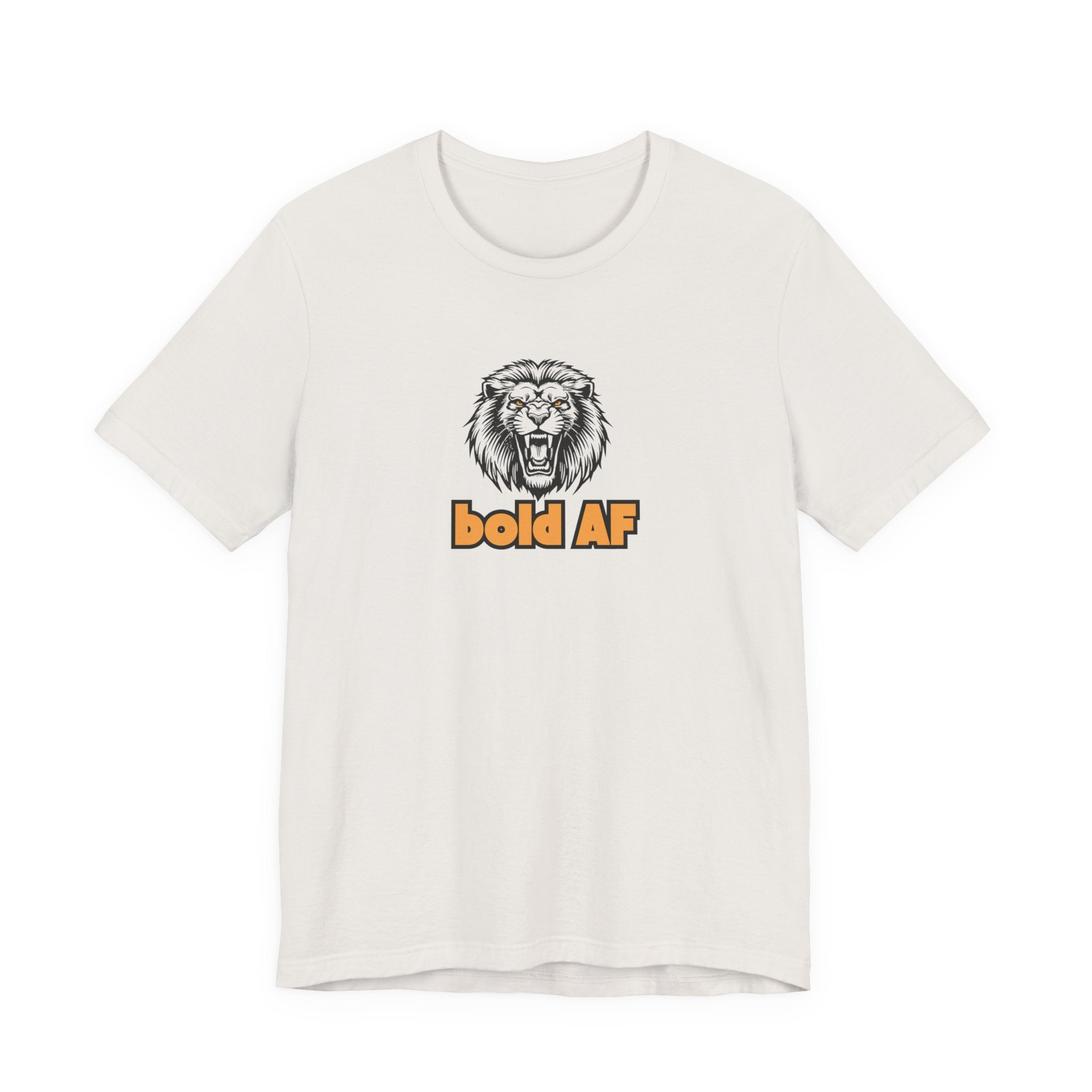 Bold AF Lion Shirt, Fierce Lion Graphic Tee for Women, Fearless Gift, Strong Woman T-Shirt, Empowerment Statement Tee