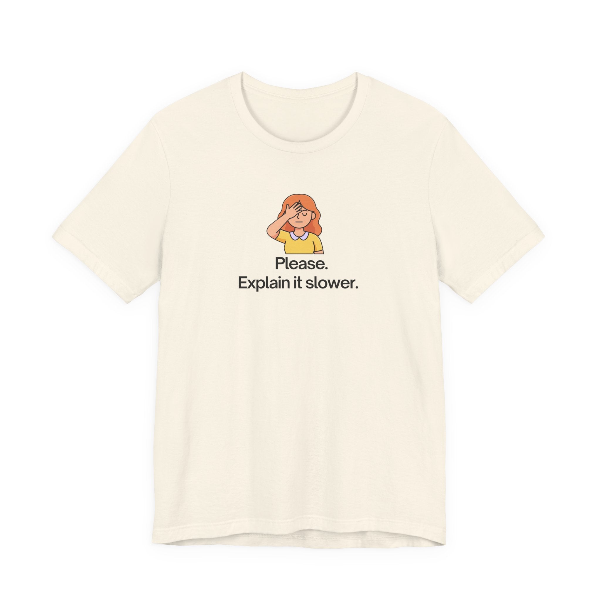 Please Explain It Slower Shirt, Funny Facepalm Graphic Tee Women, Sarcastic Anti Mansplaining Gift, Feminist Statement Tee