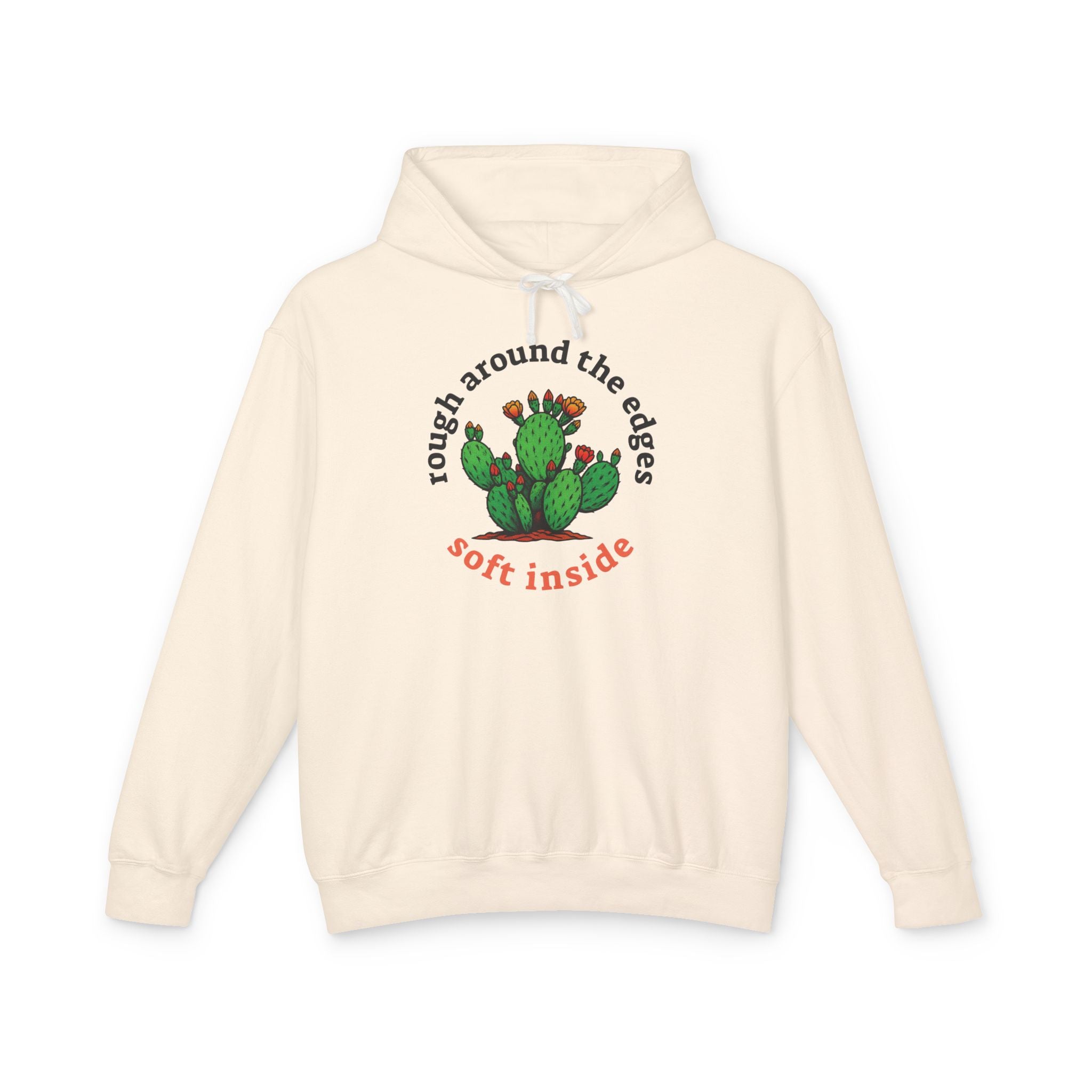 Rough Around The Edges, Soft Inside Hoodie