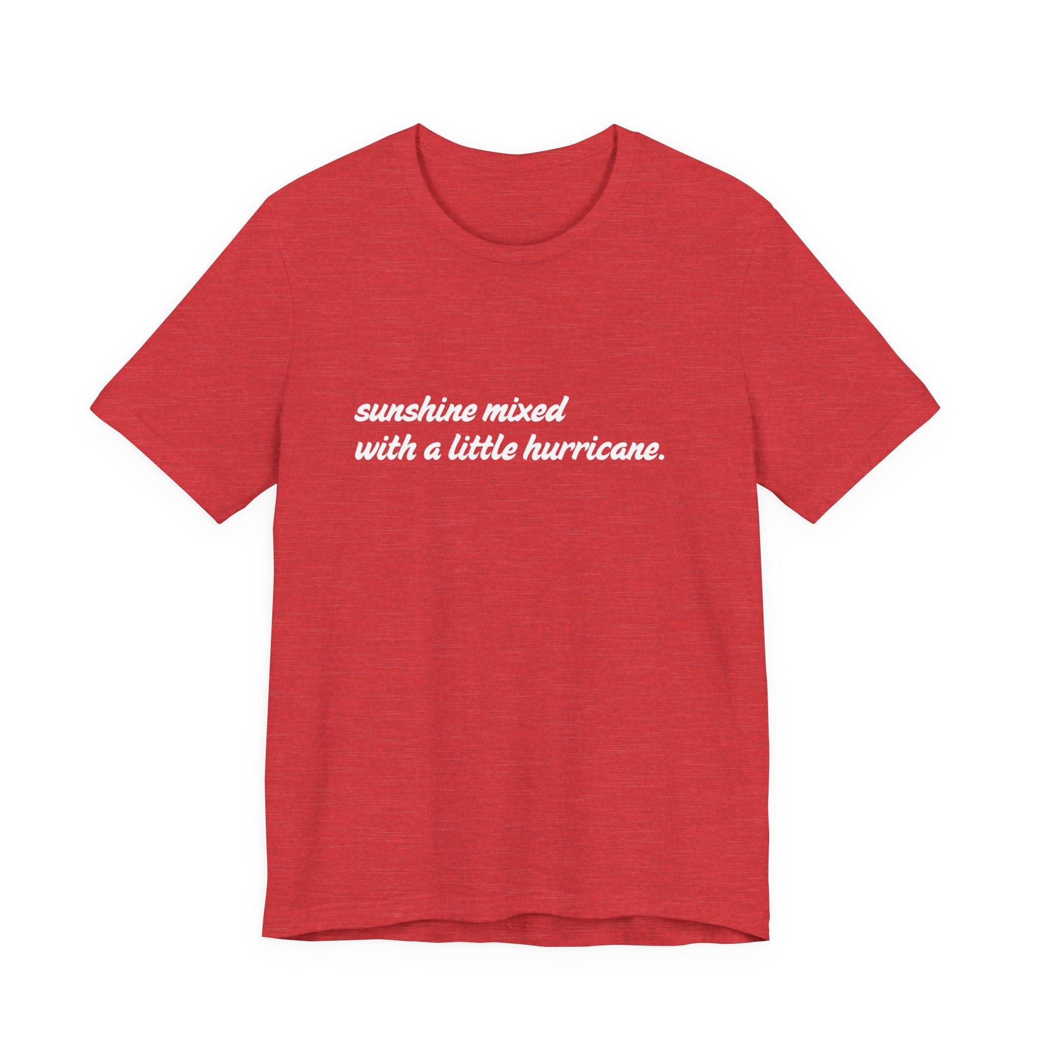 Sunshine Mixed With A Little Hurricane Shirt, Funny Script Tee Women, Sassy Gift for Her, Southern T-Shirt, Statement Tee