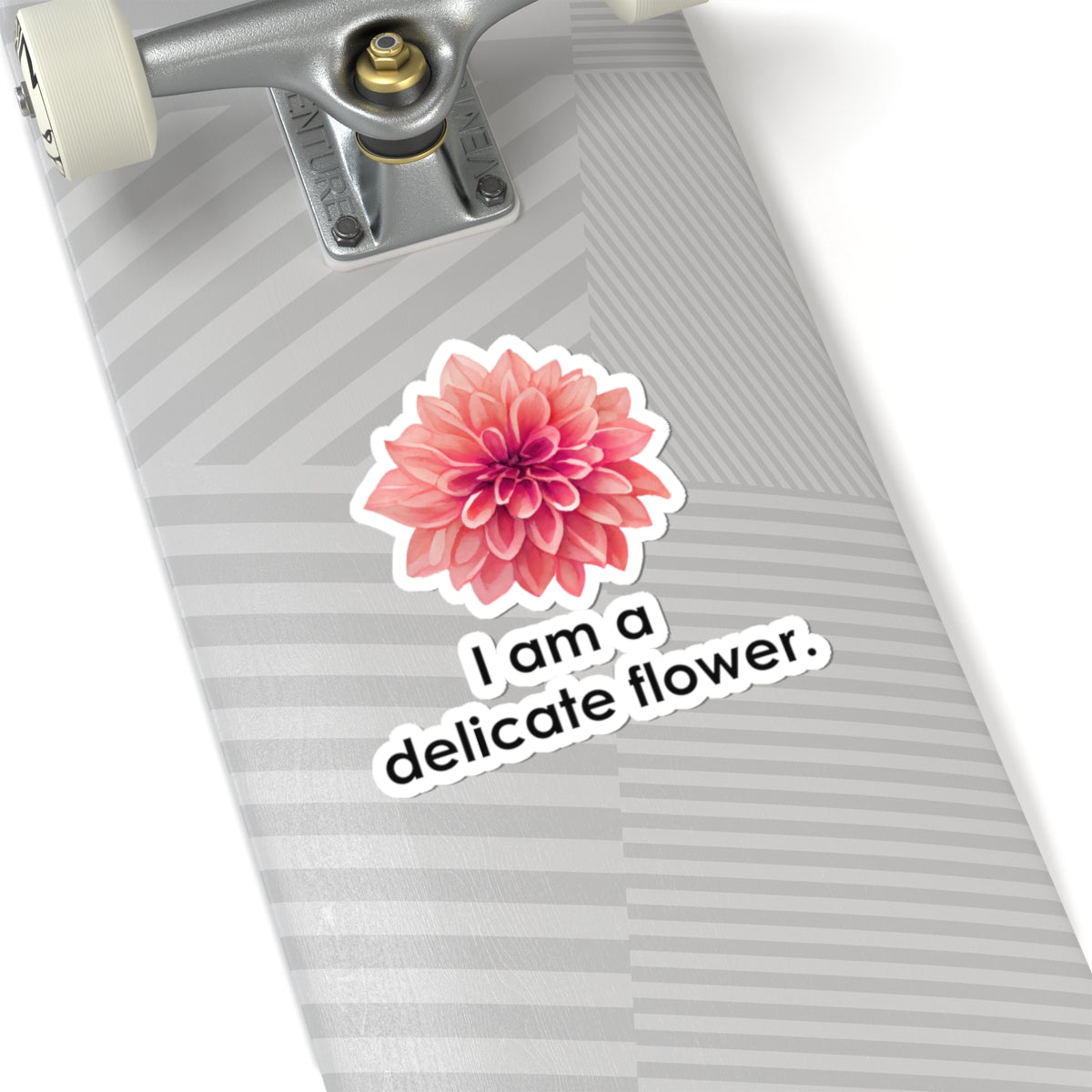 I am a delicate flower Kiss-Cut Sticker