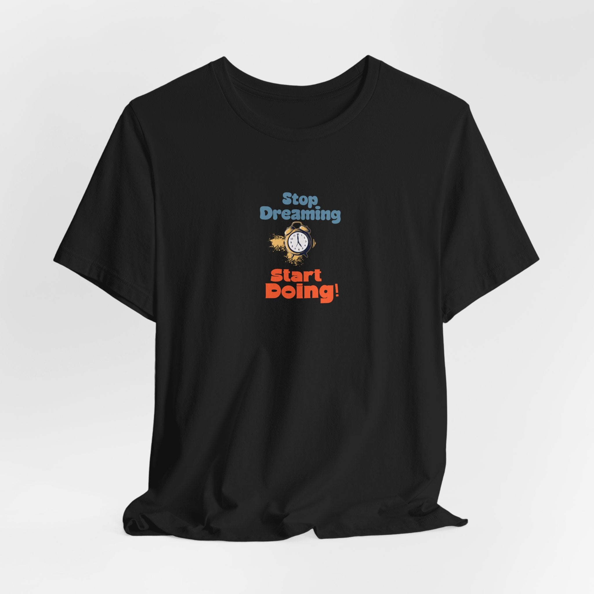 Stop Dreaming Start Doing Shirt, Motivational Graphic Tee Women, Entrepreneur Gift for Her, Hustle T-Shirt, Inspirational Tee
