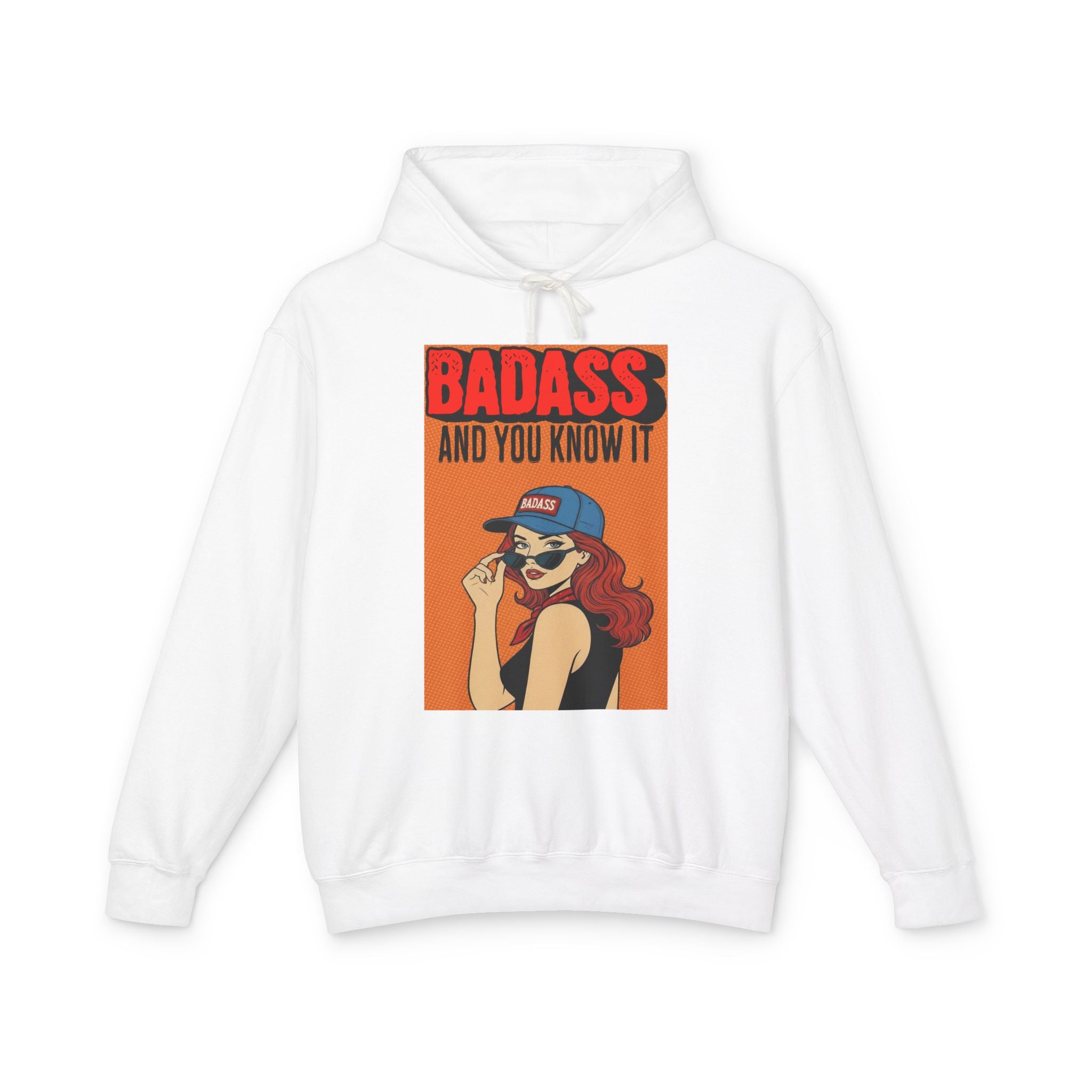 Badass And You Know It Hoodie