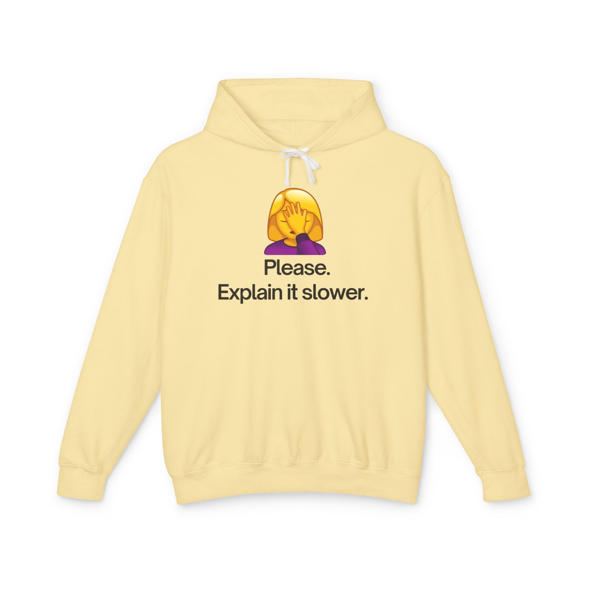 ‘Please. Explain It Slower.’ Hoodie — Funny Facepalm Graphic Pullover