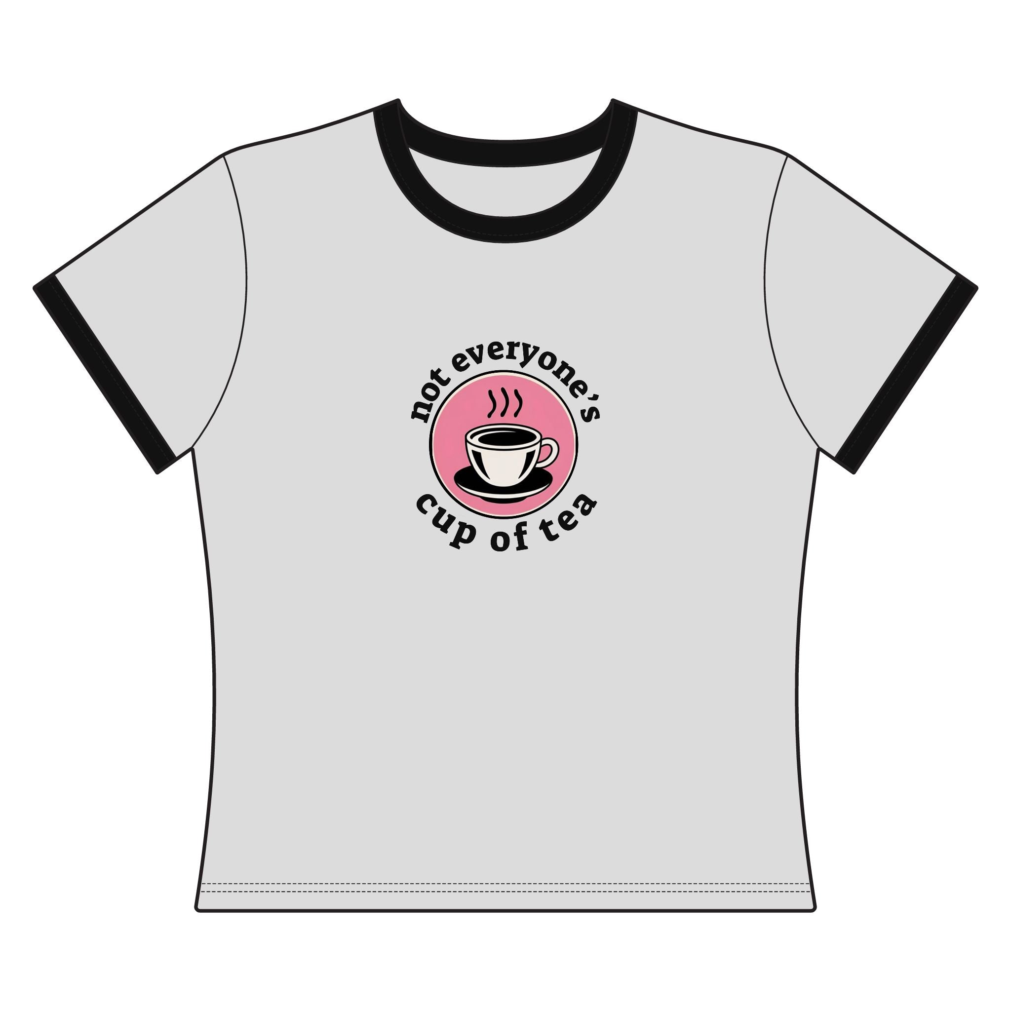 Not Everyones Cup Of Tea Ringer Tee