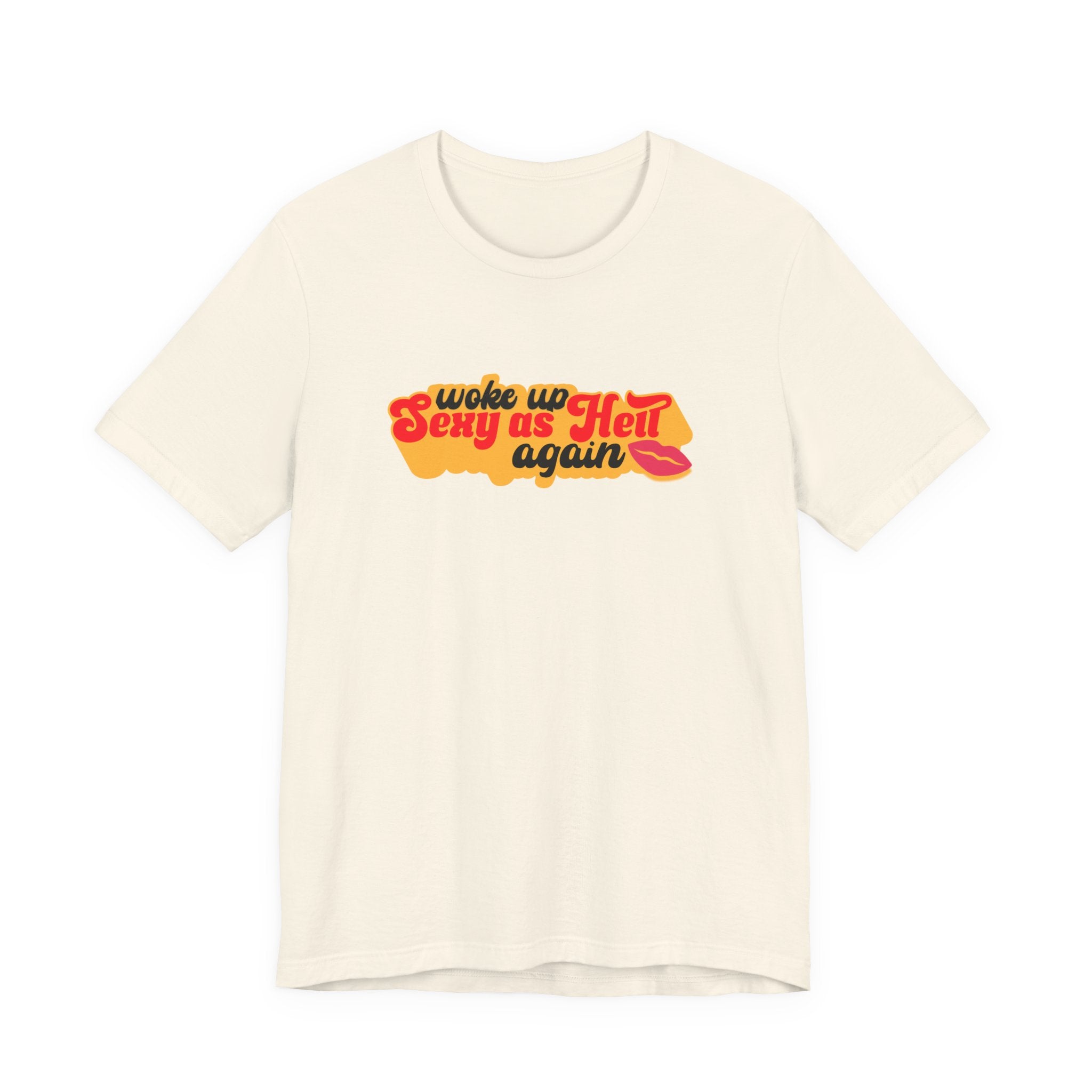 Woke Up Sexy As Hell Again Shirt, Retro Funny Tee for Women, Sassy Confidence Gift, 70s Groovy T-Shirt