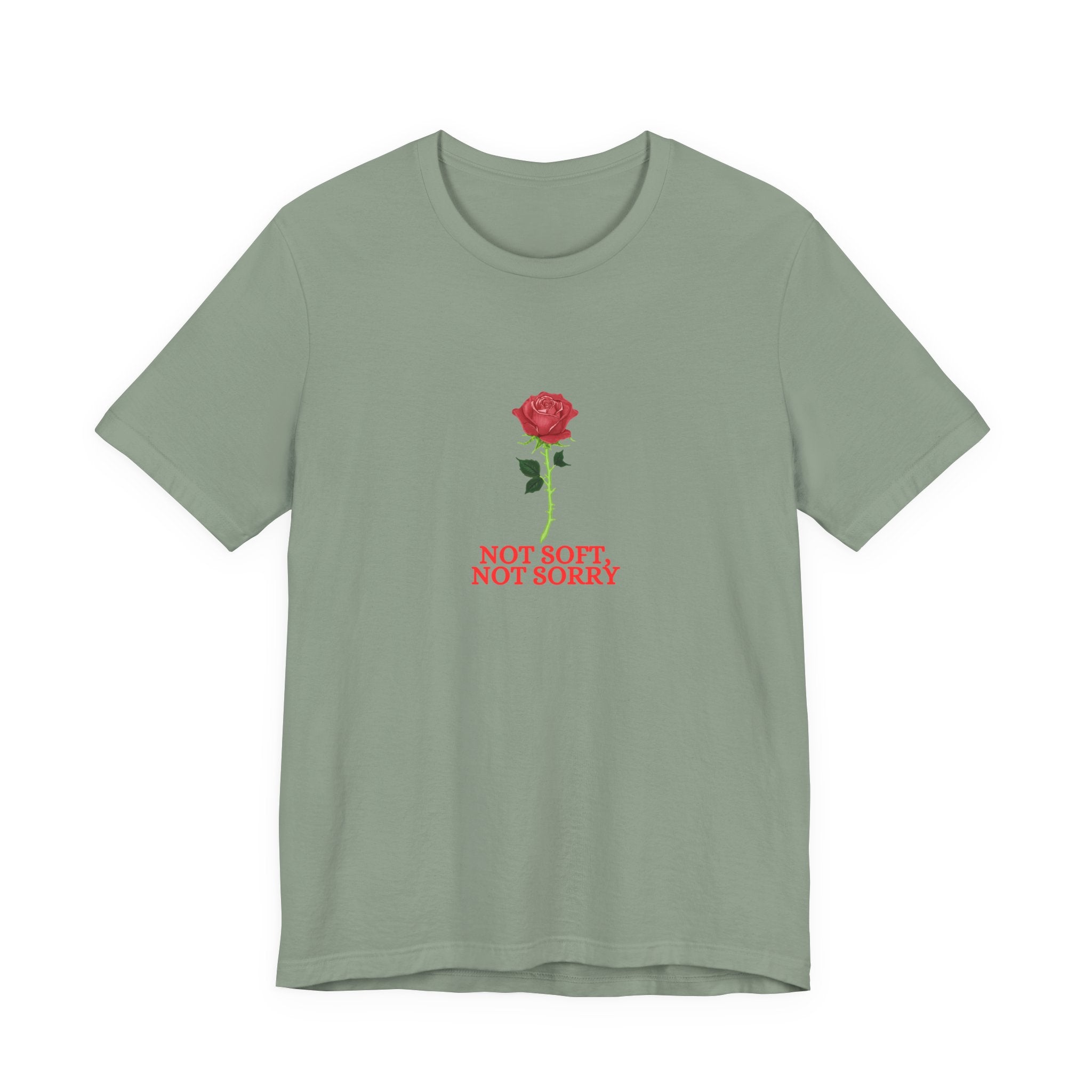 Not Soft Not Sorry Rose Shirt, Red Rose Graphic Tee for Women, Empowerment Gift, Strong Feminine T-Shirt, Floral Tee
