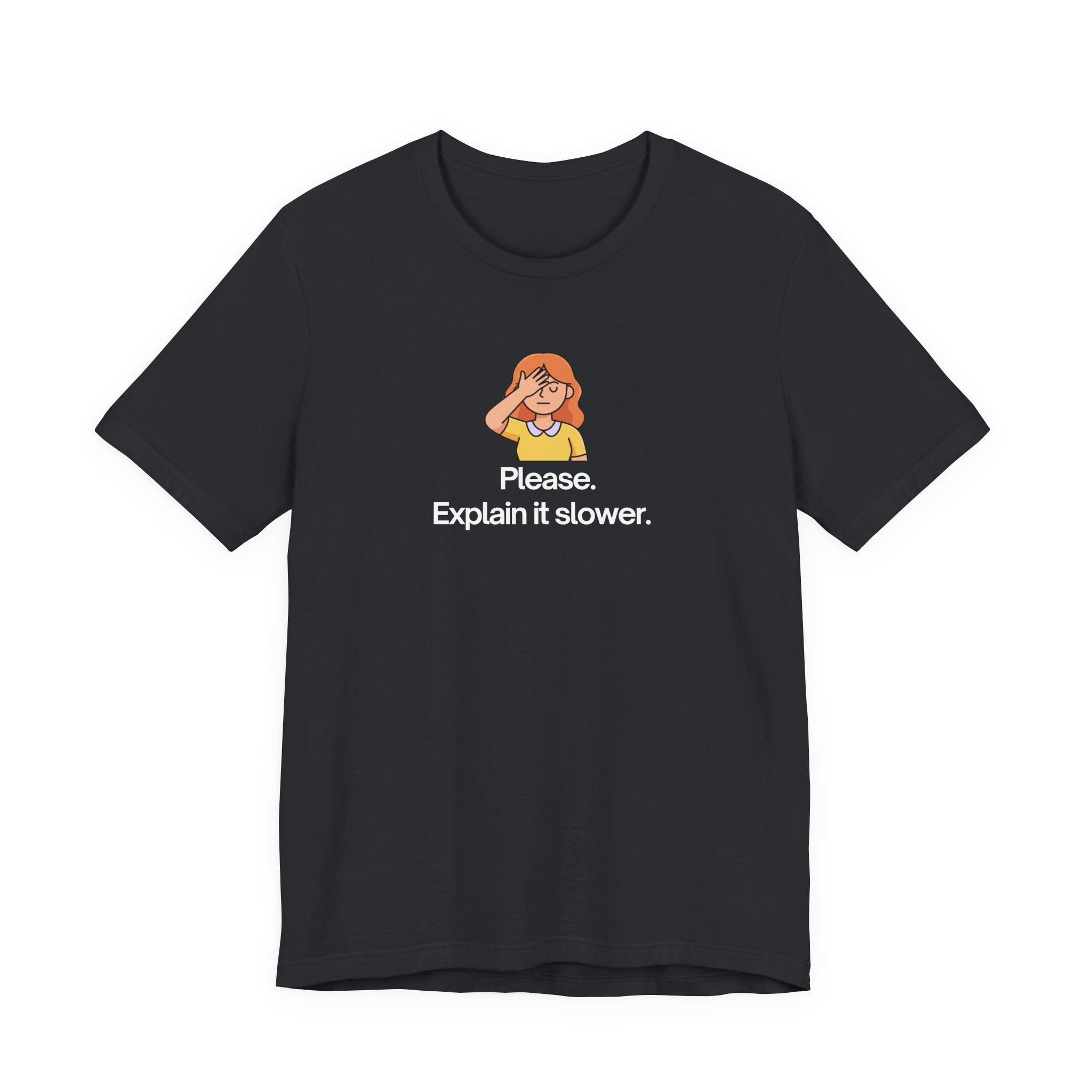 Please Explain It Slower Shirt, Funny Facepalm Graphic Tee Women, Sarcastic Anti Mansplaining Gift, Feminist Statement Tee