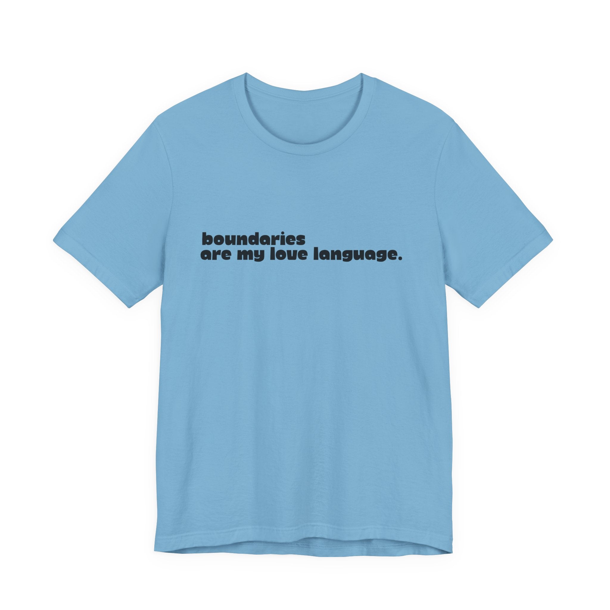 Boundaries Are My Love Language Shirt, Self Care Tee for Women, Boundaries Gift for Her, Empowerment T-Shirt, Statement Tee