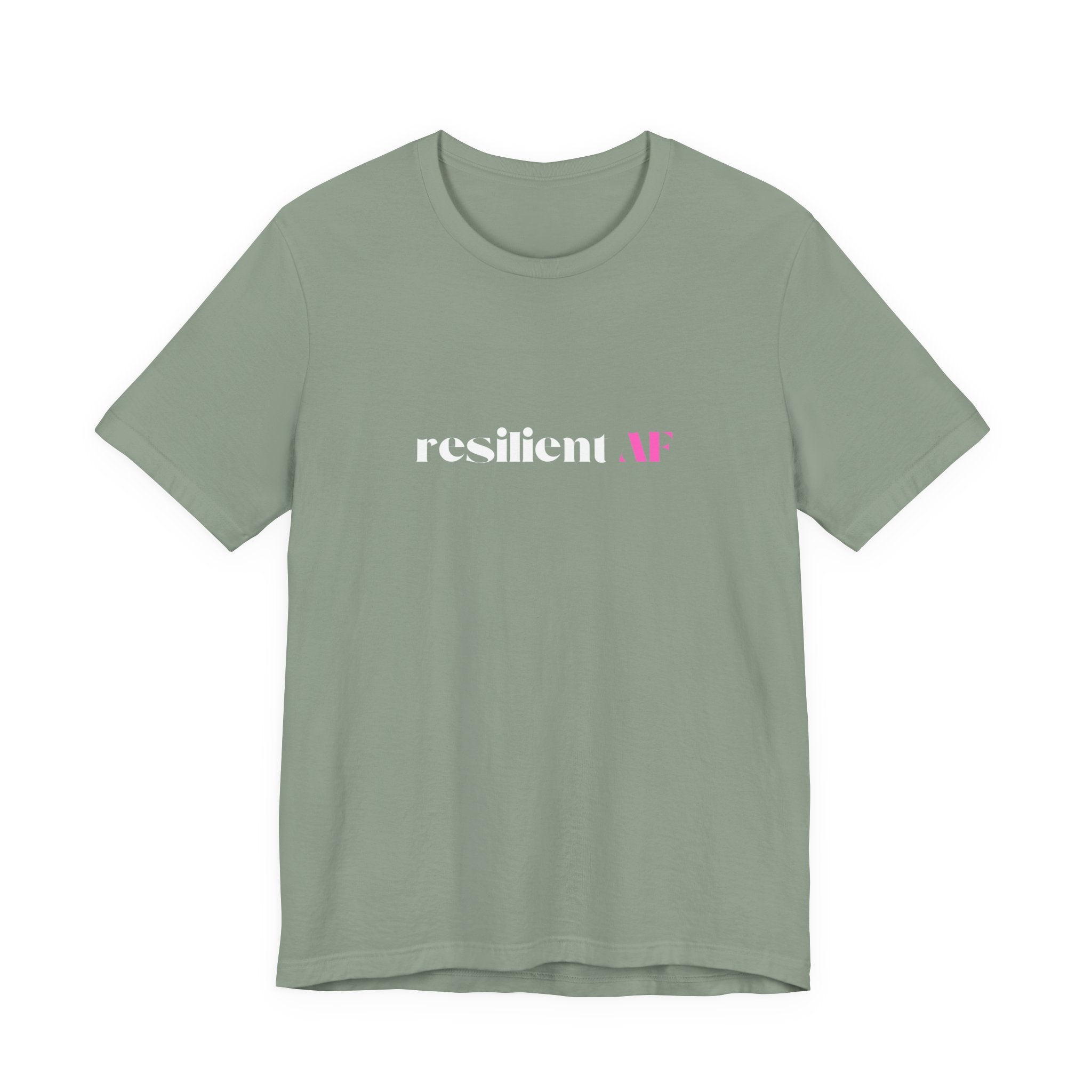 Resilient AF Shirt, Resilience Gift for Her, Strong Woman T-Shirt, Empowerment Tee