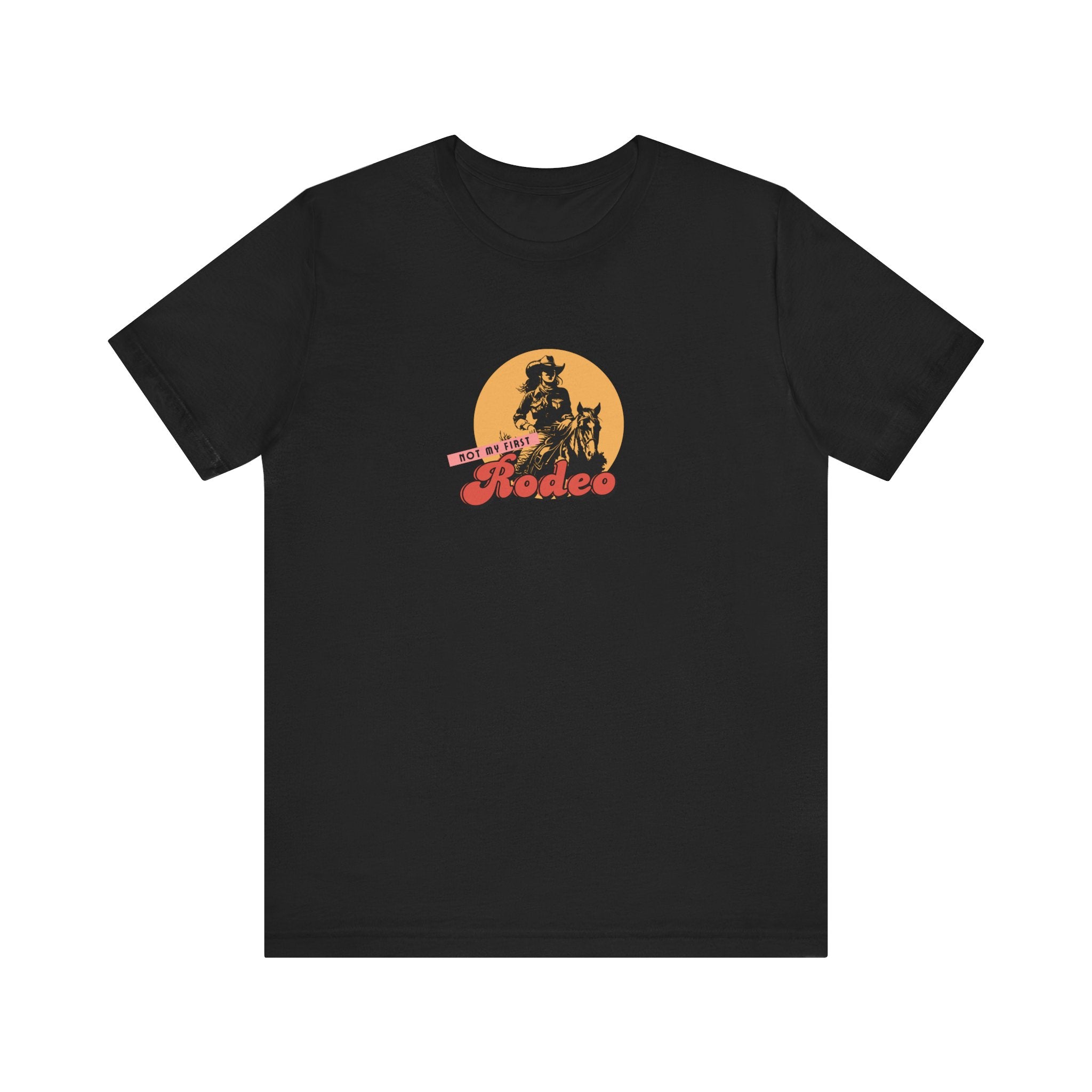 Not My First Rodeo Shirt, Retro Cowgirl Graphic Tee Women, Western Gift for Her, Country T-Shirt, Sassy Cowgirl Tee