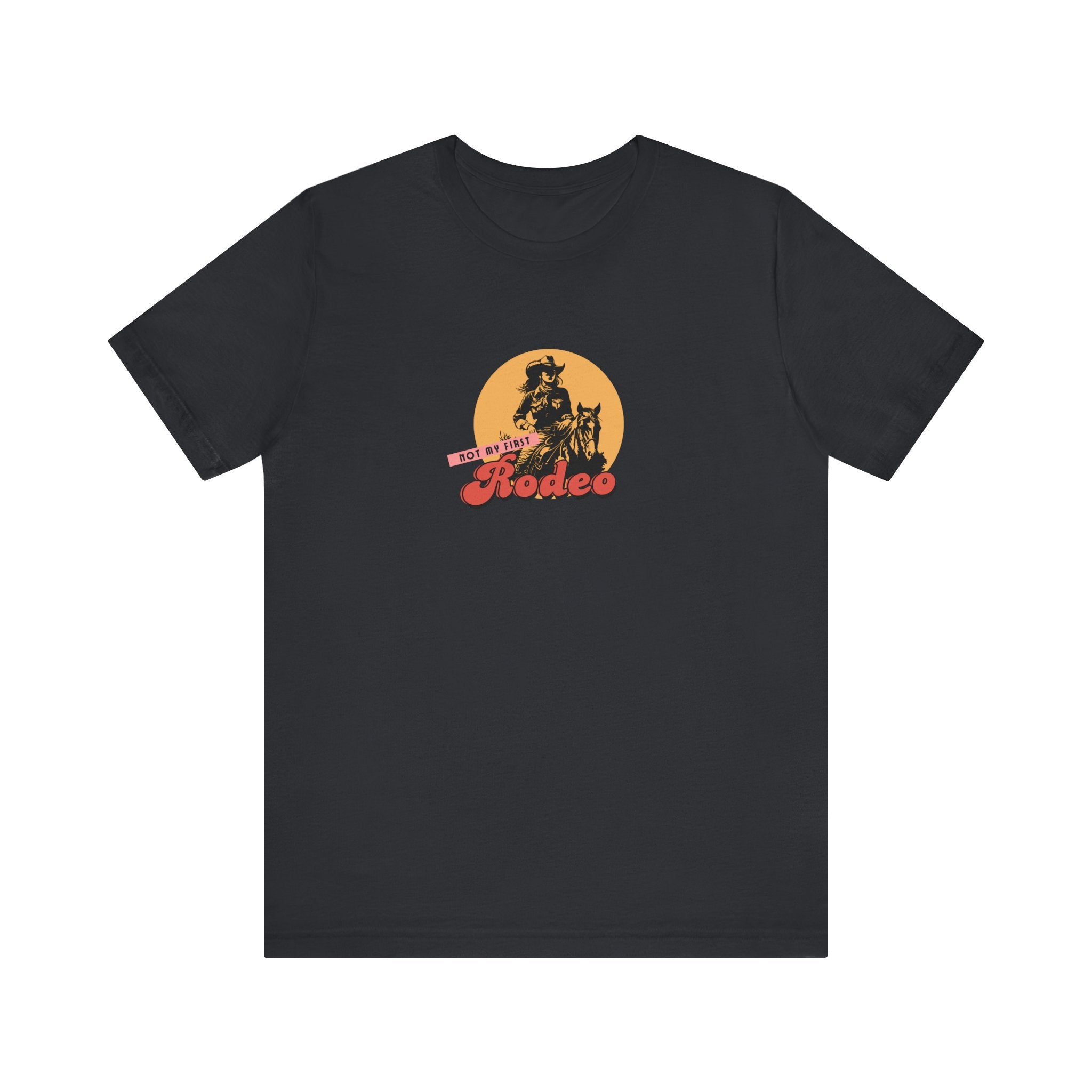 Not My First Rodeo Shirt, Retro Cowgirl Graphic Tee Women, Western Gift for Her, Country T-Shirt, Sassy Cowgirl Tee