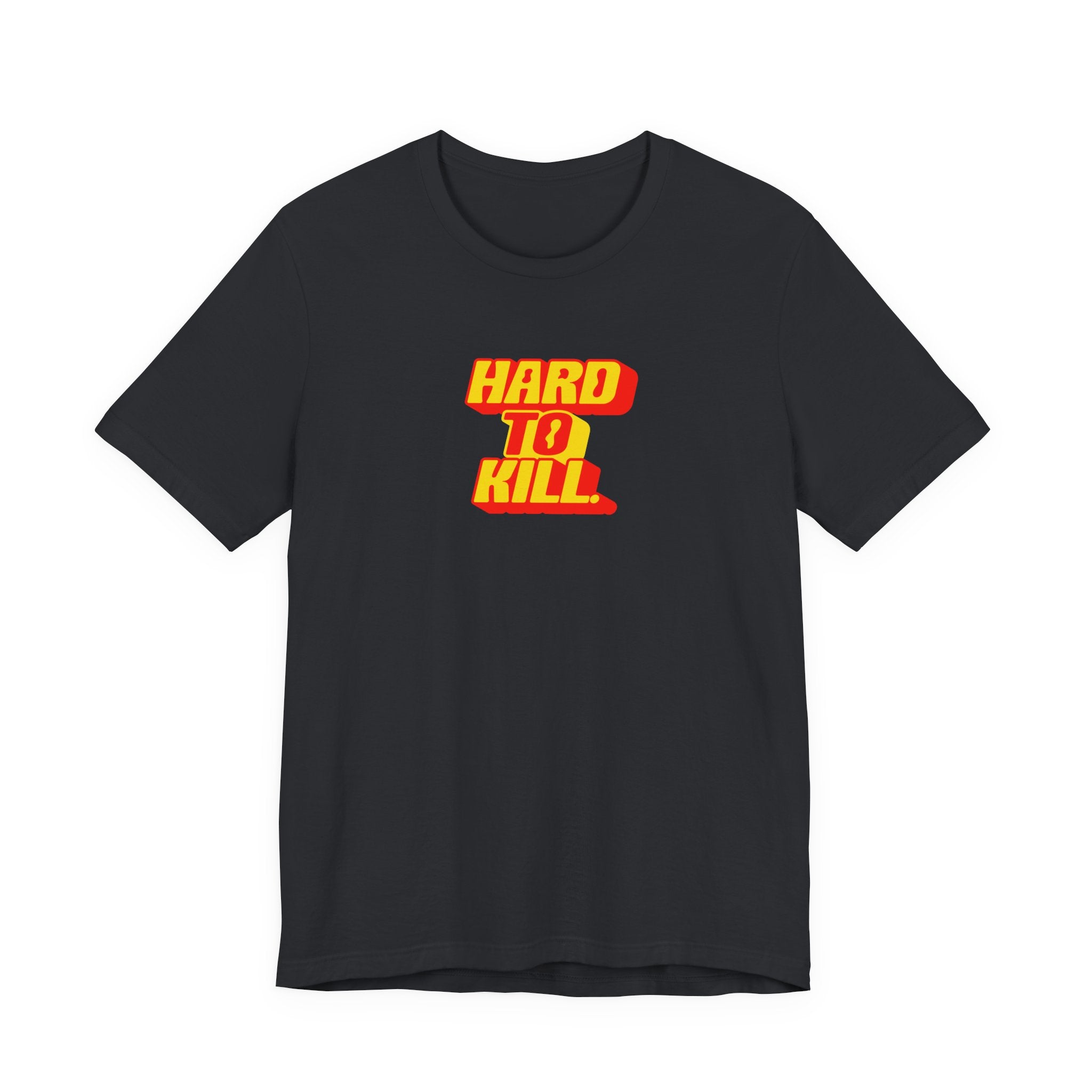 Hard To Kill Shirt, Retro Bold Resilience Tee Women, Strong Woman Gift, Survivor T-Shirt, Badass Statement Tee