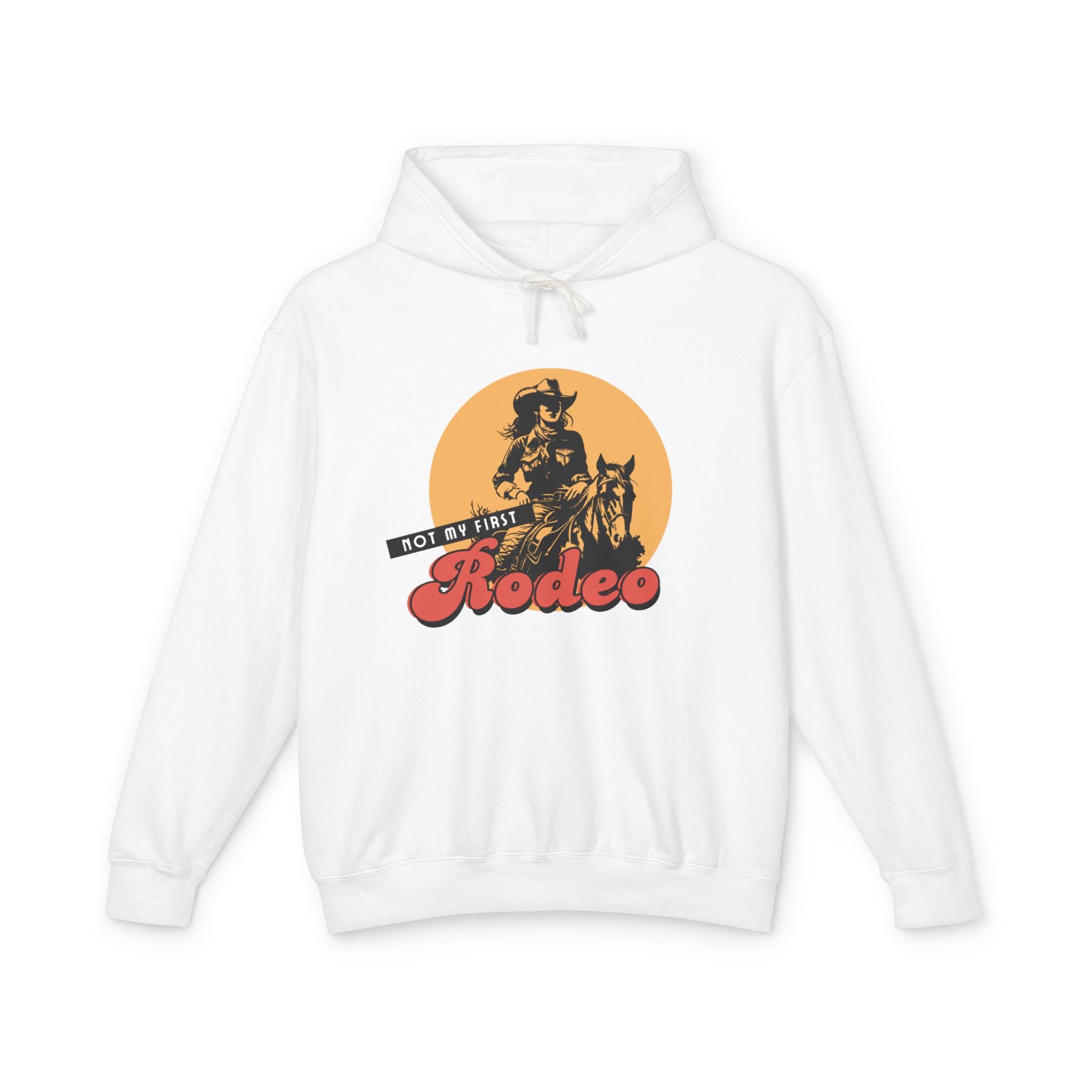 Not My First Rodeo Hoodie